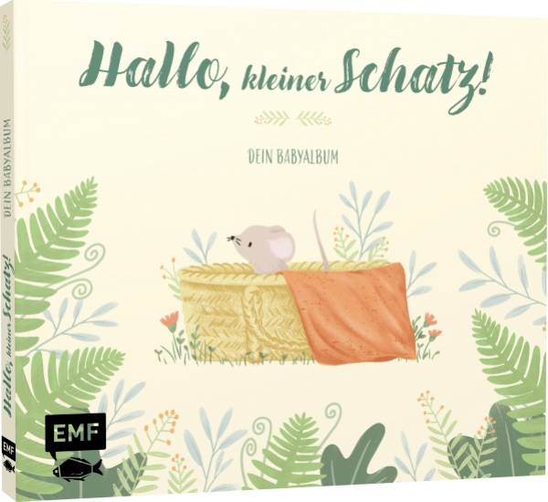 Hallo, kleiner Schatz! Dein Babyalbum 93462