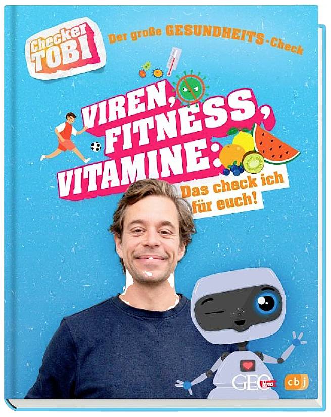 Checker Tobi - Der große Gesundheits-Check: Viren, Fitness, Vitamine ? Das che