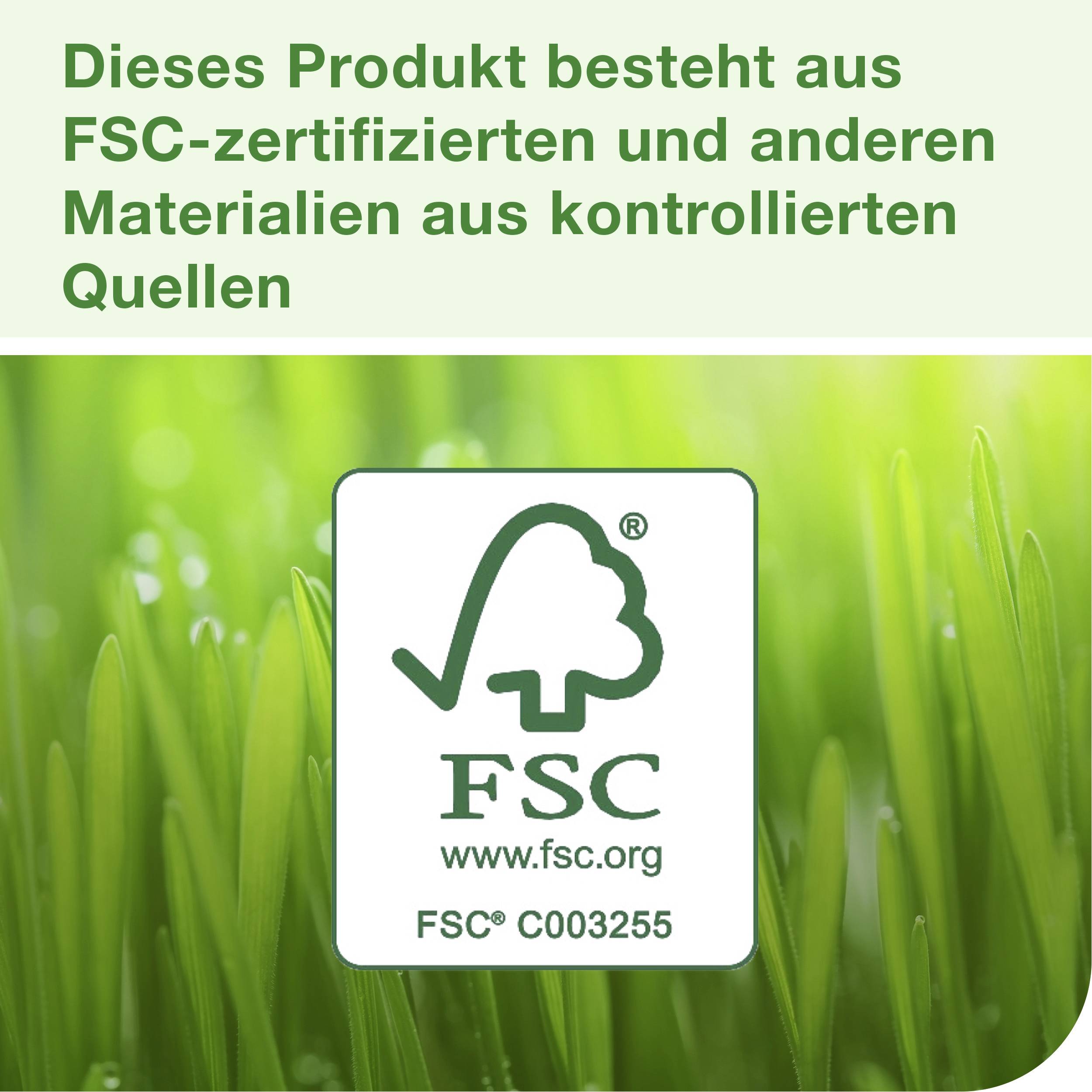 FSC-Logo und Text auf grünem Hintergrund: 'Dieses Produkt besteht aus FSC-zertifizierten und anderen Materialien aus kontrollierten Quellen'.