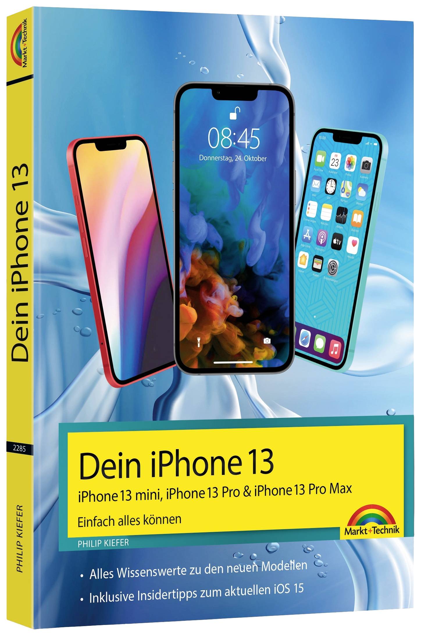 Markt & Technik Dein iPhone 13 - Einfach alles können 978-3-95982-285-5