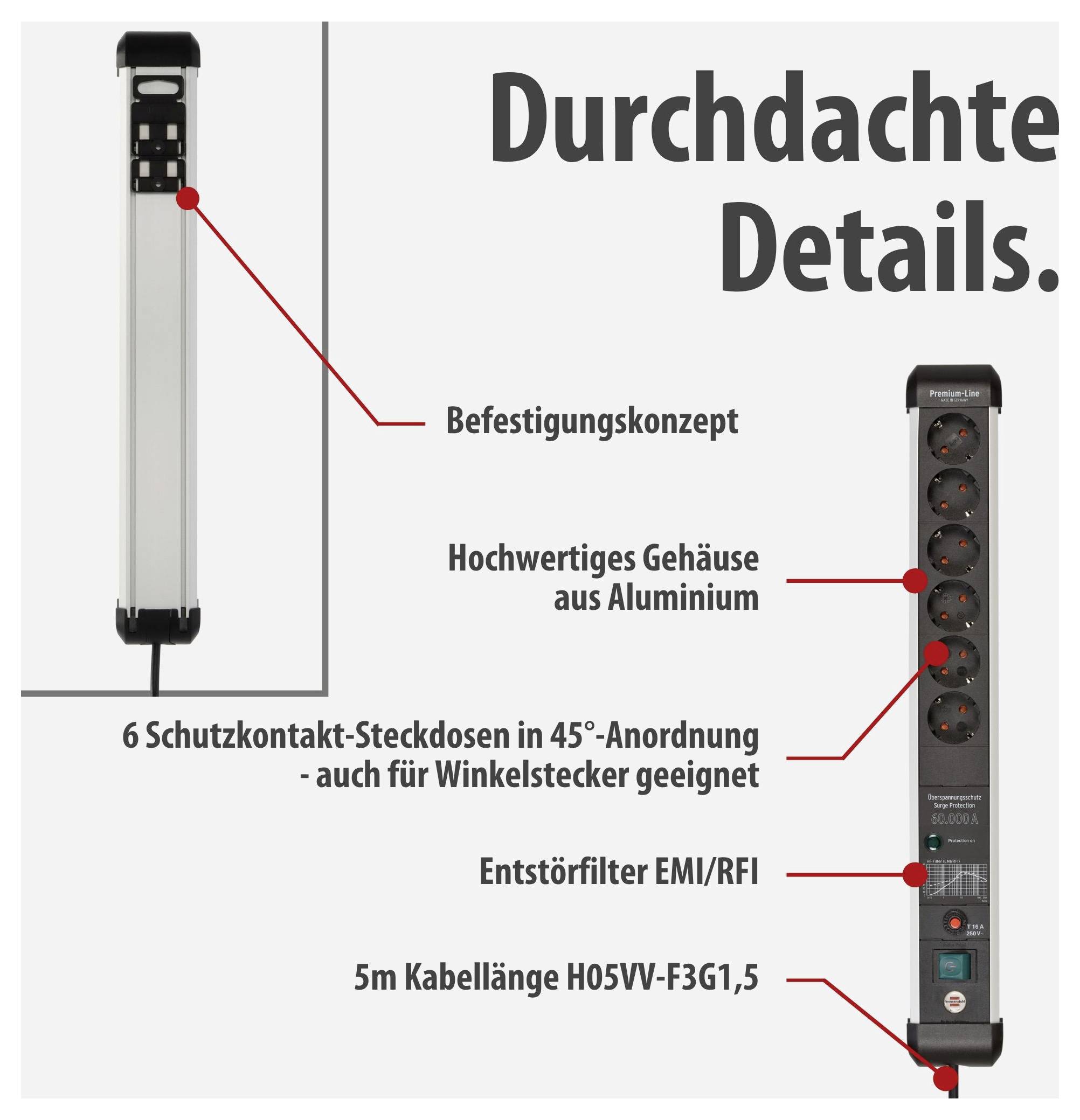Werbegrafik einer Steckdosenleiste mit den Merkmalen Befestigungskonzept, Aluminiumgehäuse, 6 Schutzkontakt-Steckdosen in 45°-Anordnung, EMI/RFI-Filter und 5 m Kabel.