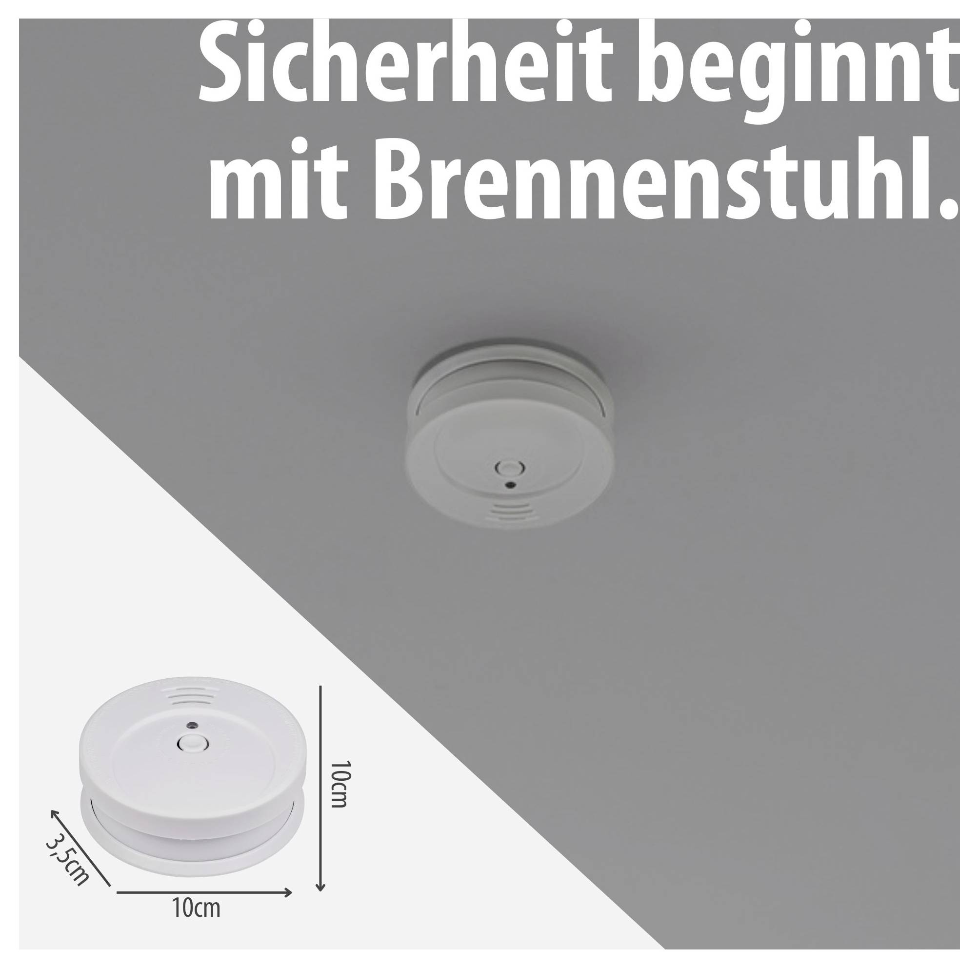Werbegrafik eines runden Rauchmelders an der Decke mit dem Slogan 'Sicherheit beginnt mit Brennenstuhl.' und Produktmaßen 10 cm x 10 cm x 3,5 cm.
