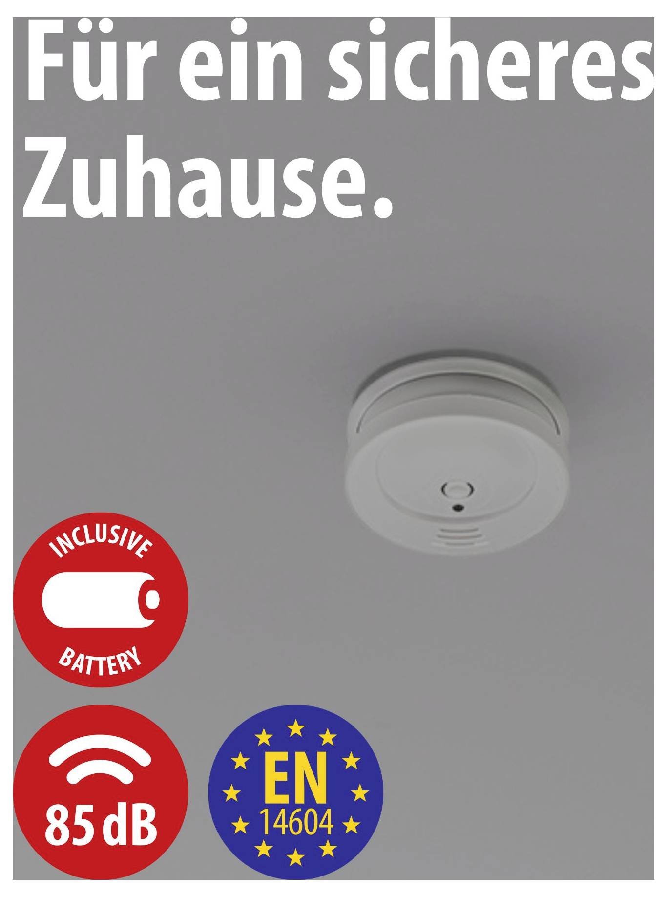 Werbegrafik für einen Rauchmelder an der Decke mit dem Text 'Für ein sicheres Zuhause.' sowie Symbolen für inklusive Batterie, 85 dB und EN 14604.