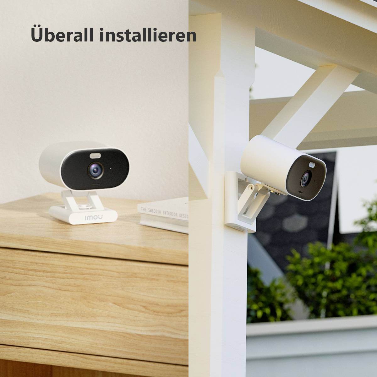 Die Abbildung zeigt zwei Überwachungskameras: eine auf einem Holztisch drinnen und eine draußen an einer Wand montiert. Text: 'Überall installieren'.