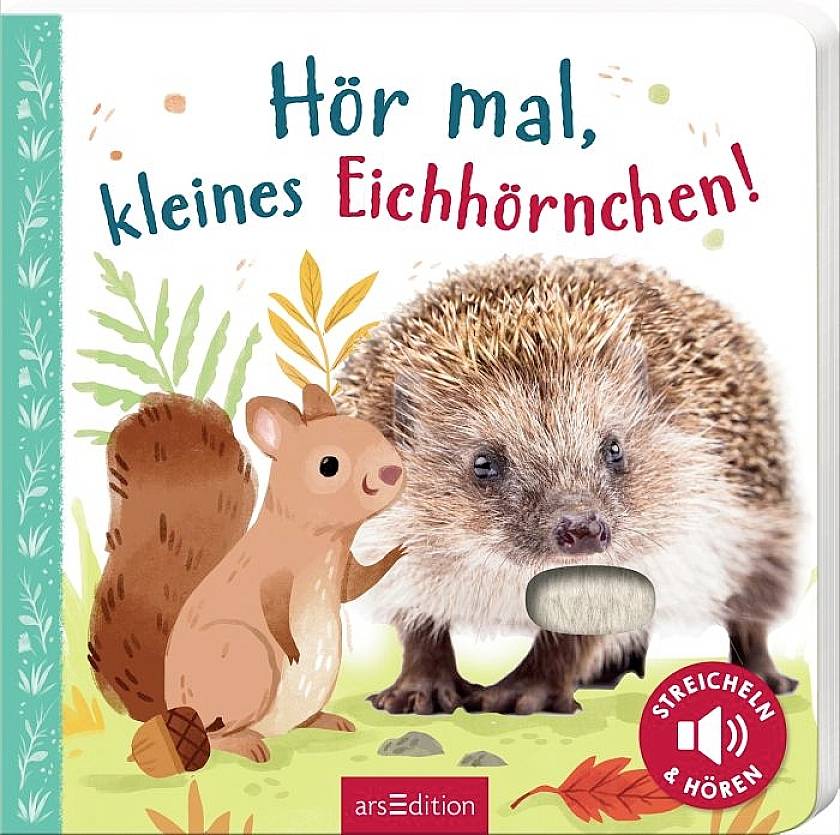 ARS Edition Hör mal, kleines Eichhörnchen!
