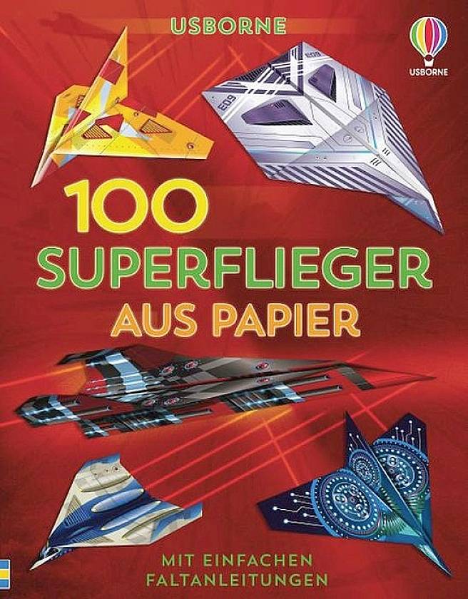 100 Superflieger aus Papier ISBN-Nr.=978-1-78941-521-6