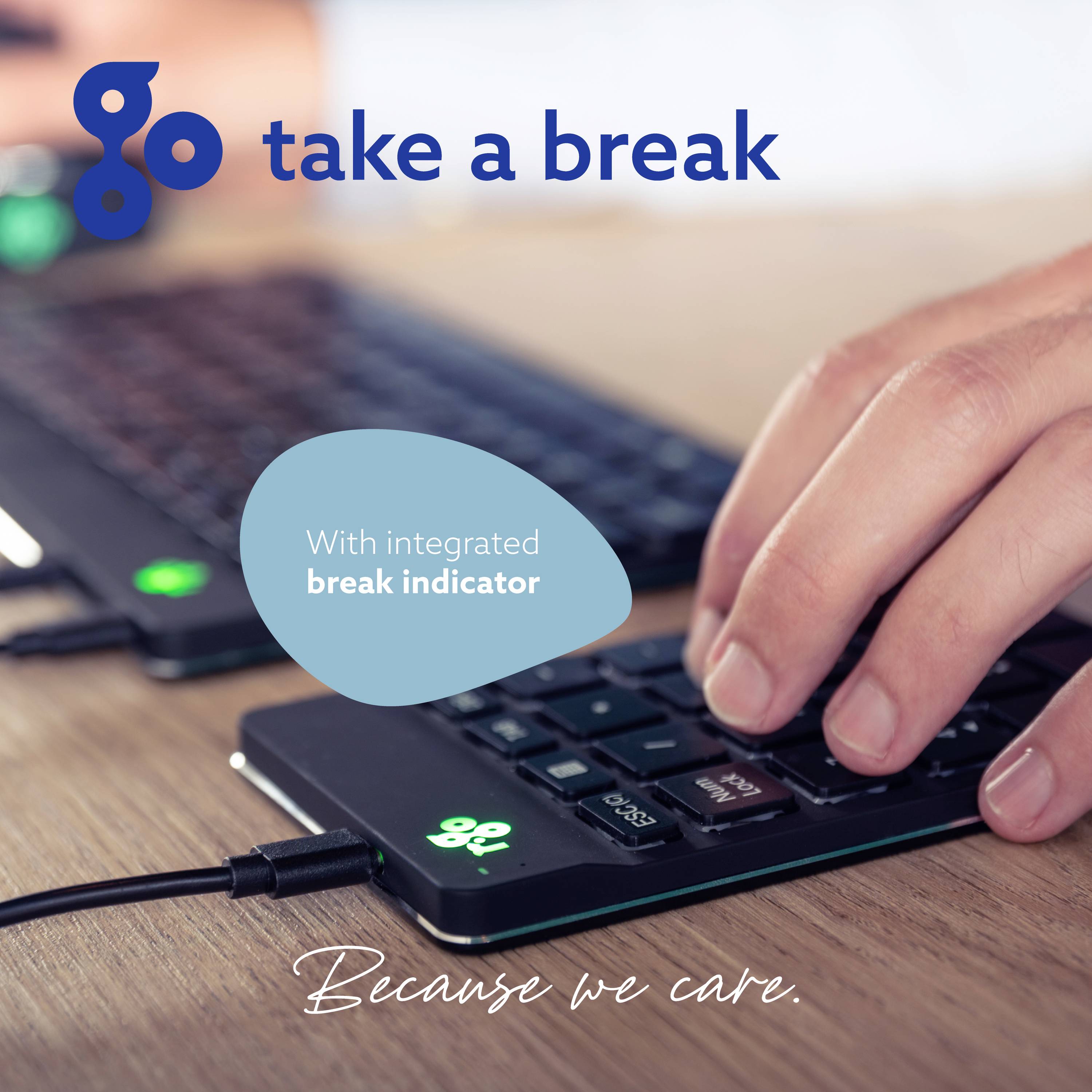 Hand tippt auf Tastatur neben Text 'With integrated break indicator'. Markenlogo oben links, Slogan 'Because we care' unten.