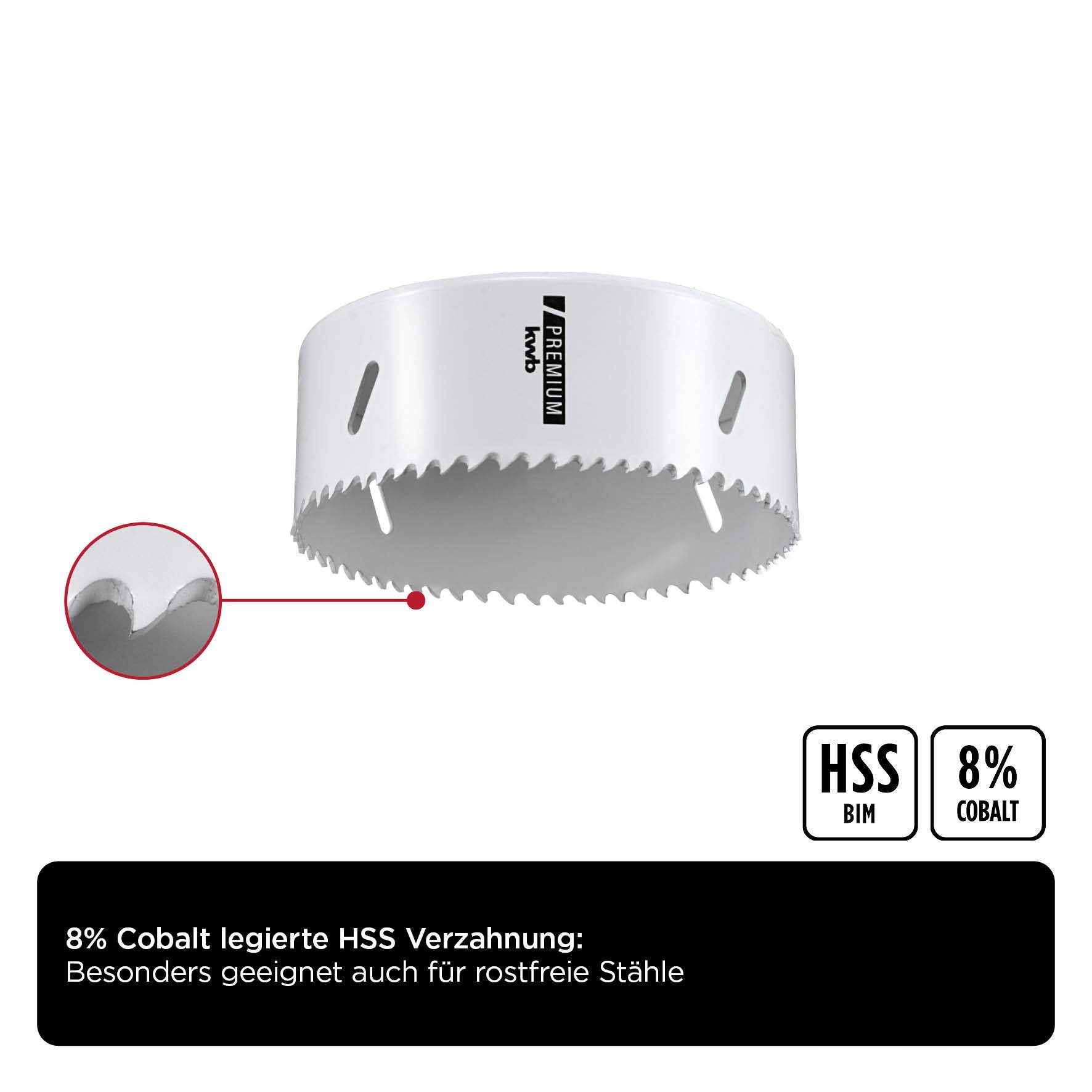 Lochsäge mit 8% kobaltlegierter HSS-Verzahnung, besonders geeignet für rostfreie Stähle. Hinweisschild zeigt Schneidkante.