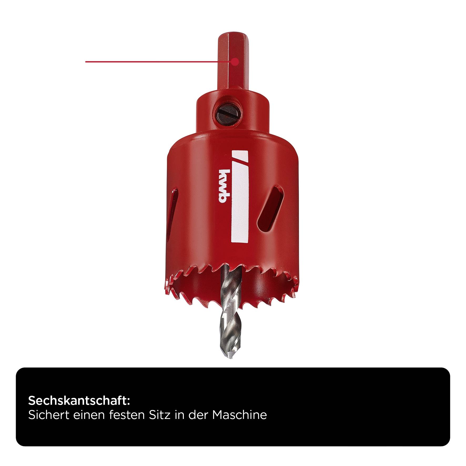 Ein roter Lochsägebohrer mit Sechskantschaft für festen Sitz in Maschinen. Text erklärt den Vorteil des Designs.