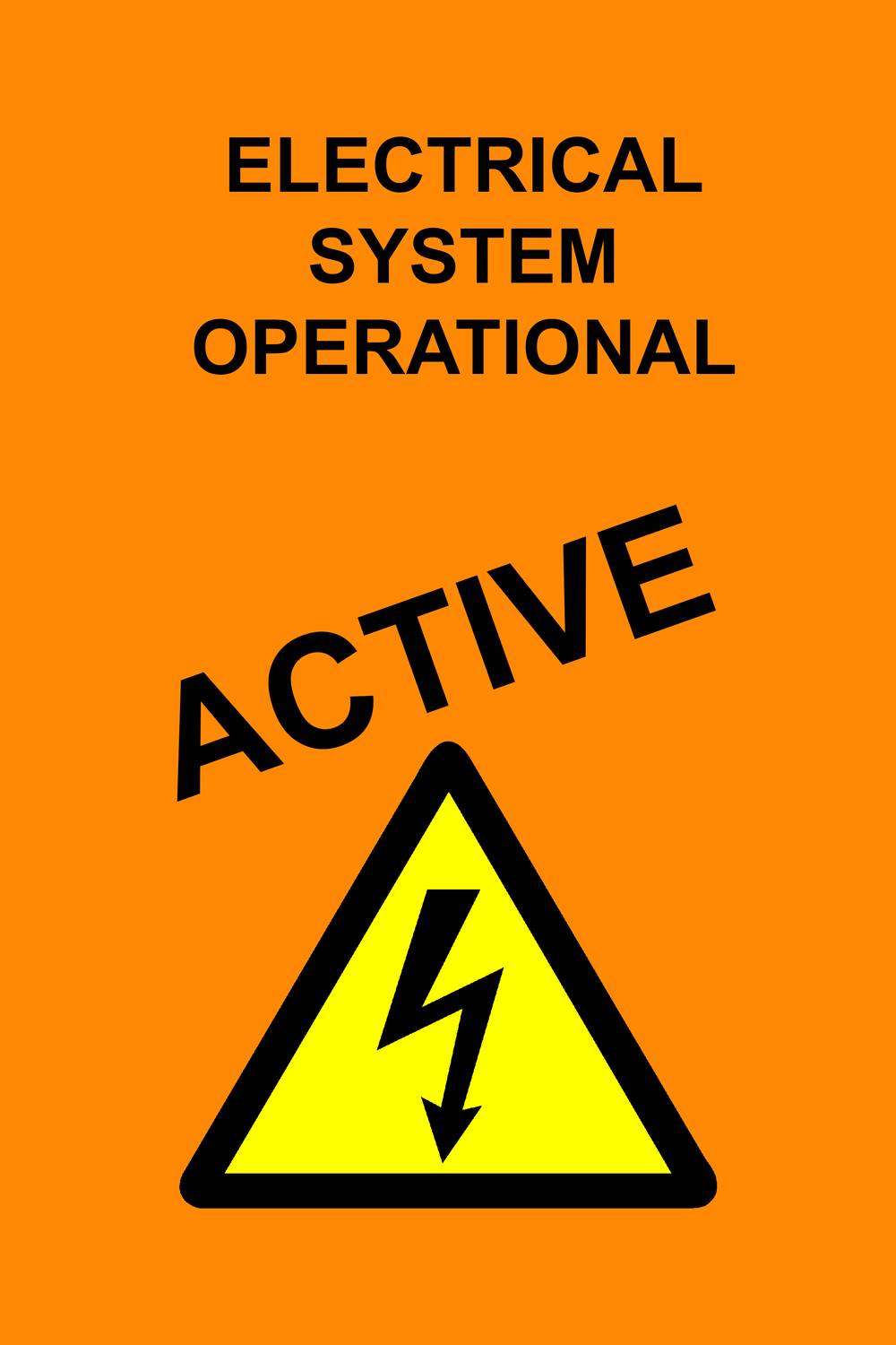 'Oranges Schild mit der Aufschrift 'Electrical System Operational - Active'. Darunter ein Warnsymbol für Elektrizität.'
