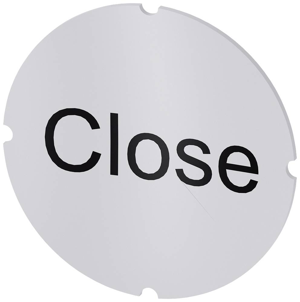 Silbernes rundes Schild mit der Aufschrift 'Close' in schwarzer Schrift, möglicherweise ein Hinweis auf eine geschlossene Tür.