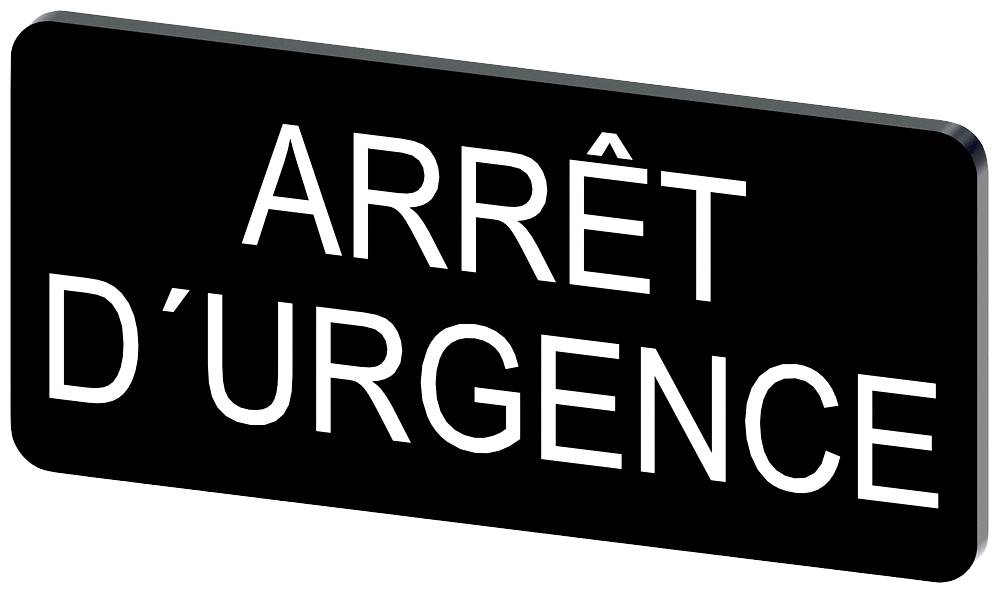Ein schwarzes Schild mit weißem Text 'ARRÊT D'URGENCE', was übersetzt 'Not-Aus' bedeutet.