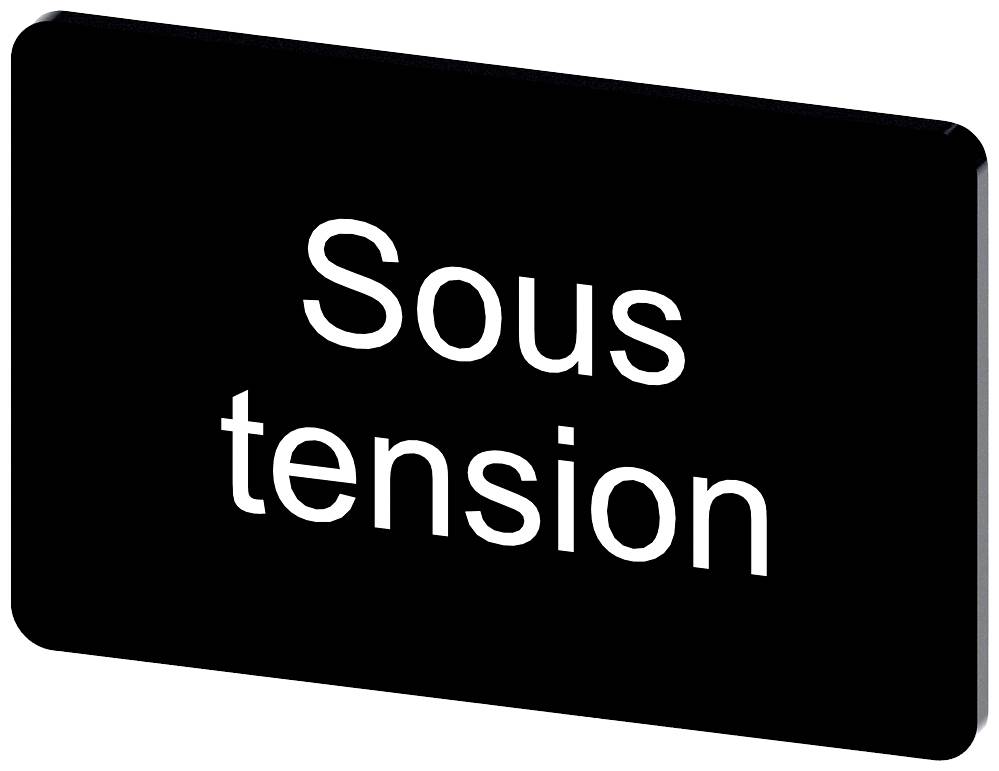 Schwarzes Schild mit weißem Text 'Sous tension', was auf elektrische Spannung hinweist.