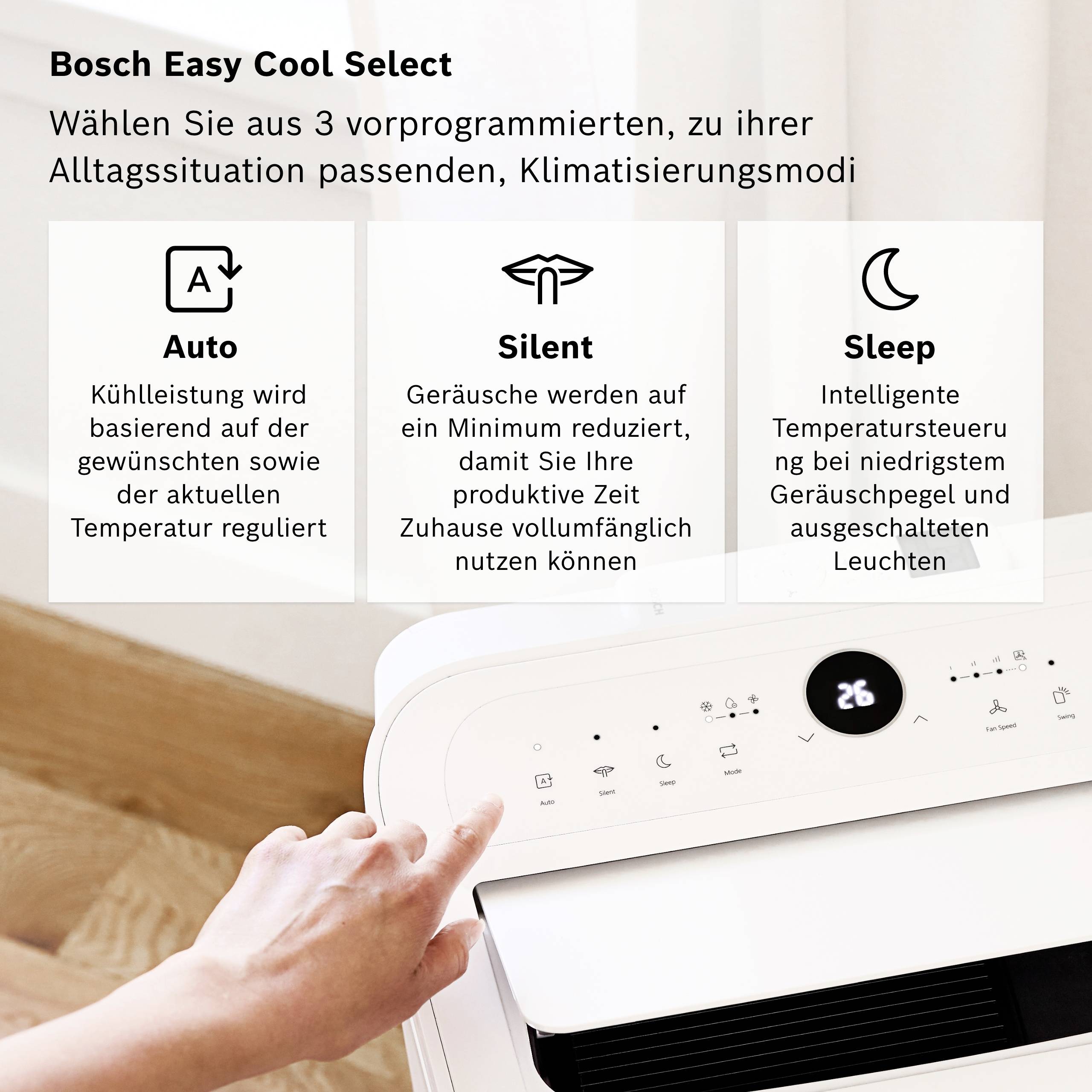 'Bosch Easy Cool Select' Steuerung: Auto, Silent, Sleep Modi für Klimatisierung, angepasst an Alltagssituationen. Temperaturregulierungsanzeige.