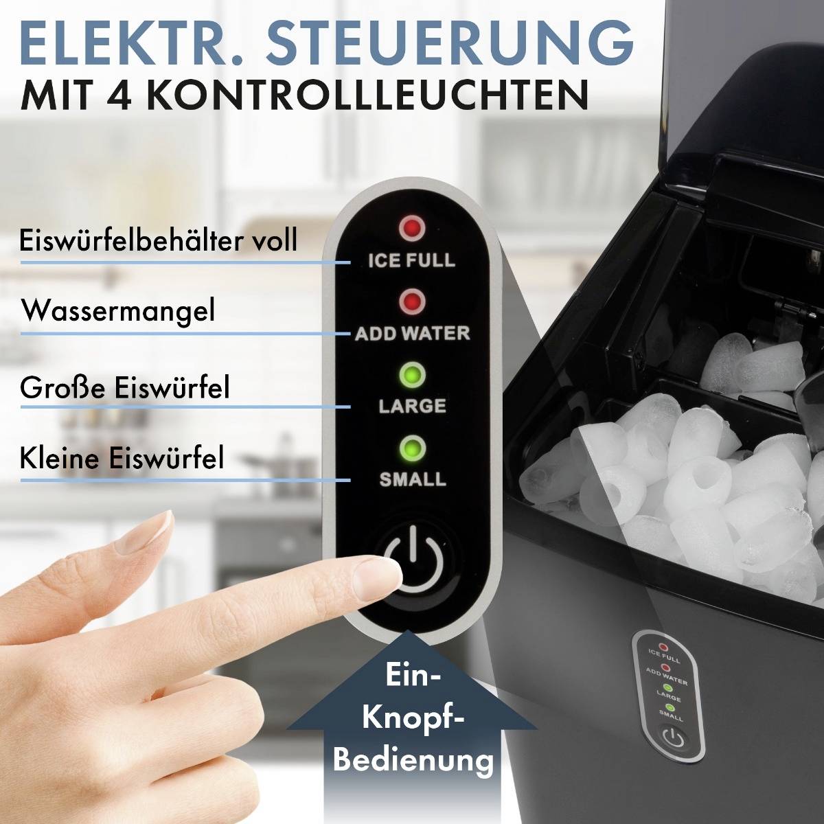 Elektrische Steuerung mit 4 Kontrollen: Eis voll, Wasser hinzufügen, große und kleine Eiswürfel. Ein-Knopf-Bedienung.