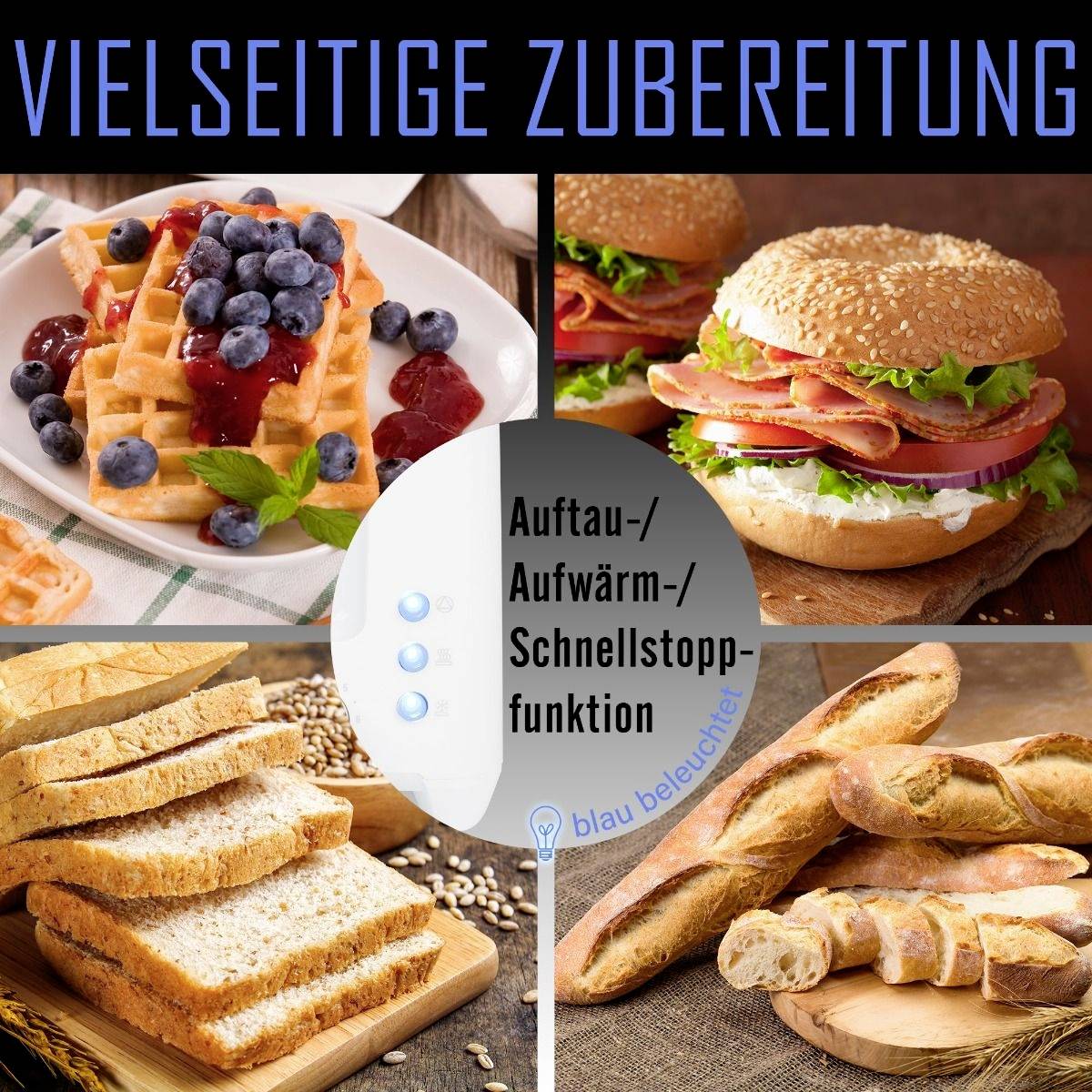 'Vielseitige Zubereitung': Vier Abbildungen zeigen Waffeln mit Beeren, einen Burger, Sandwich-Brot und Baguette. Funktionen: Auftauen, Aufwärmen, Schnellstopp.