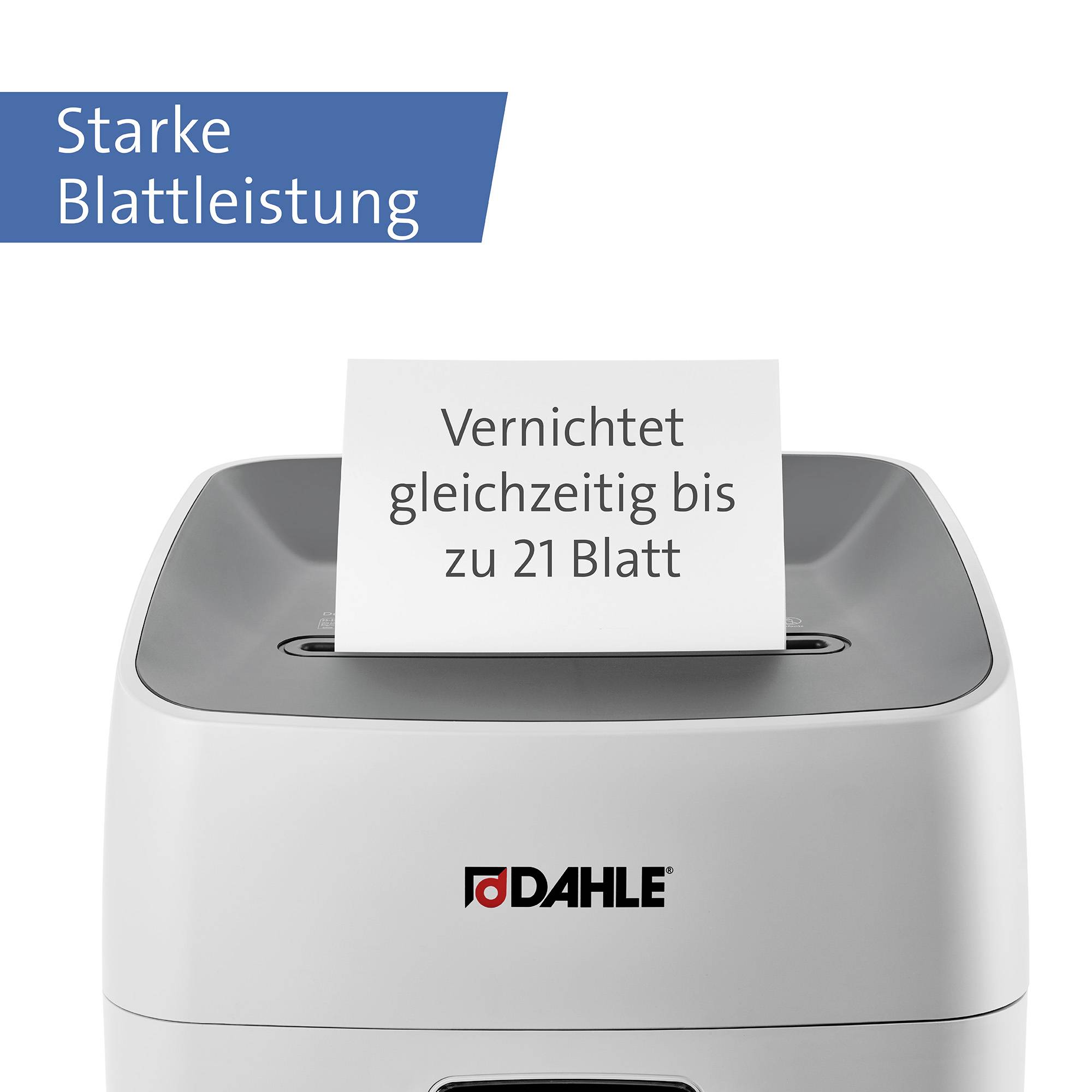 Schredder von Dahle, zeigt ein Blatt Papier mit dem Text 'Vernichtet gleichzeitig bis zu 21 Blatt'. Text oben: 'Starke Blattleistung'.