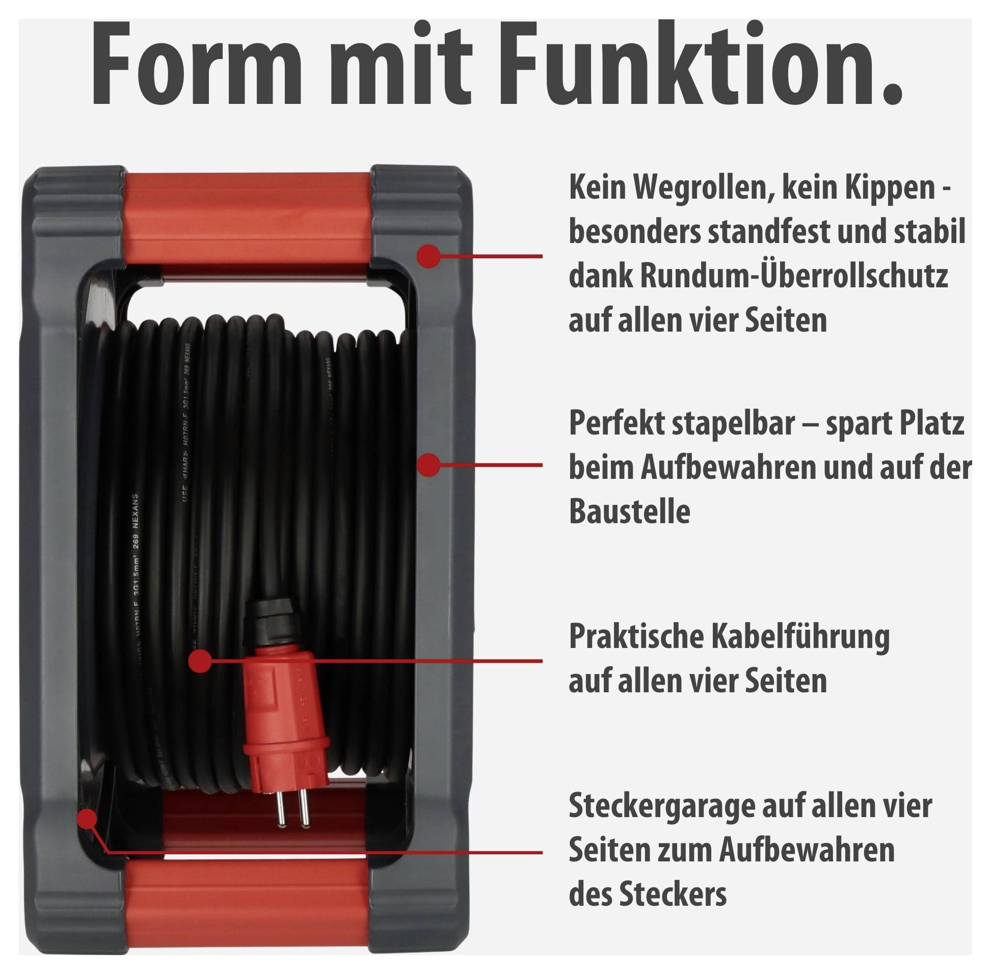Kabeltrommel mit 'Form mit Funktion': stabil, stapelbar, Rundum-Überrollschutz, Kabelführung und Steckergarage auf allen vier Seiten.