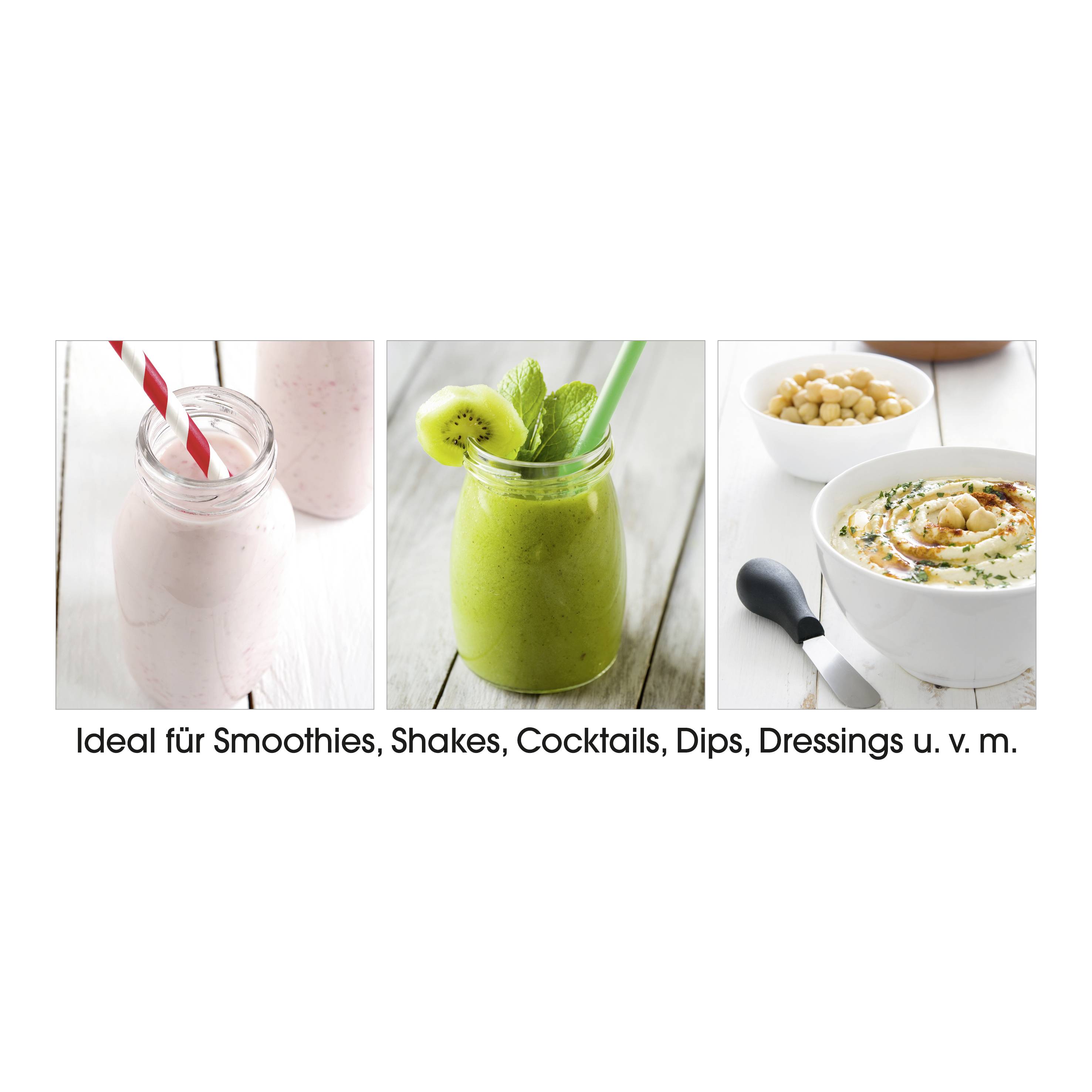 Drei Gläser mit rosa Smoothie, grünem Kiwi-Shake und Hummus-Dip. Text darunter: 'Ideal für Smoothies, Shakes, Cocktails, Dips, Dressings u. v. m.'