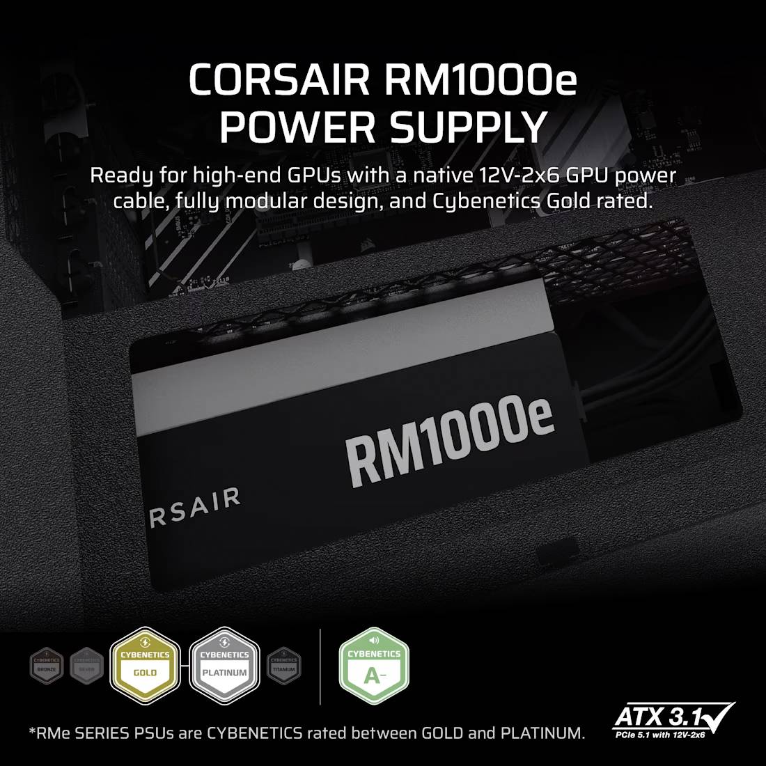 Corsair RM1000e Netzteil für High-End-GPUs mit nativem 12V-2x6 GPU-Kabel, vollmodularem Design und Cybenetics Gold-Zertifizierung.