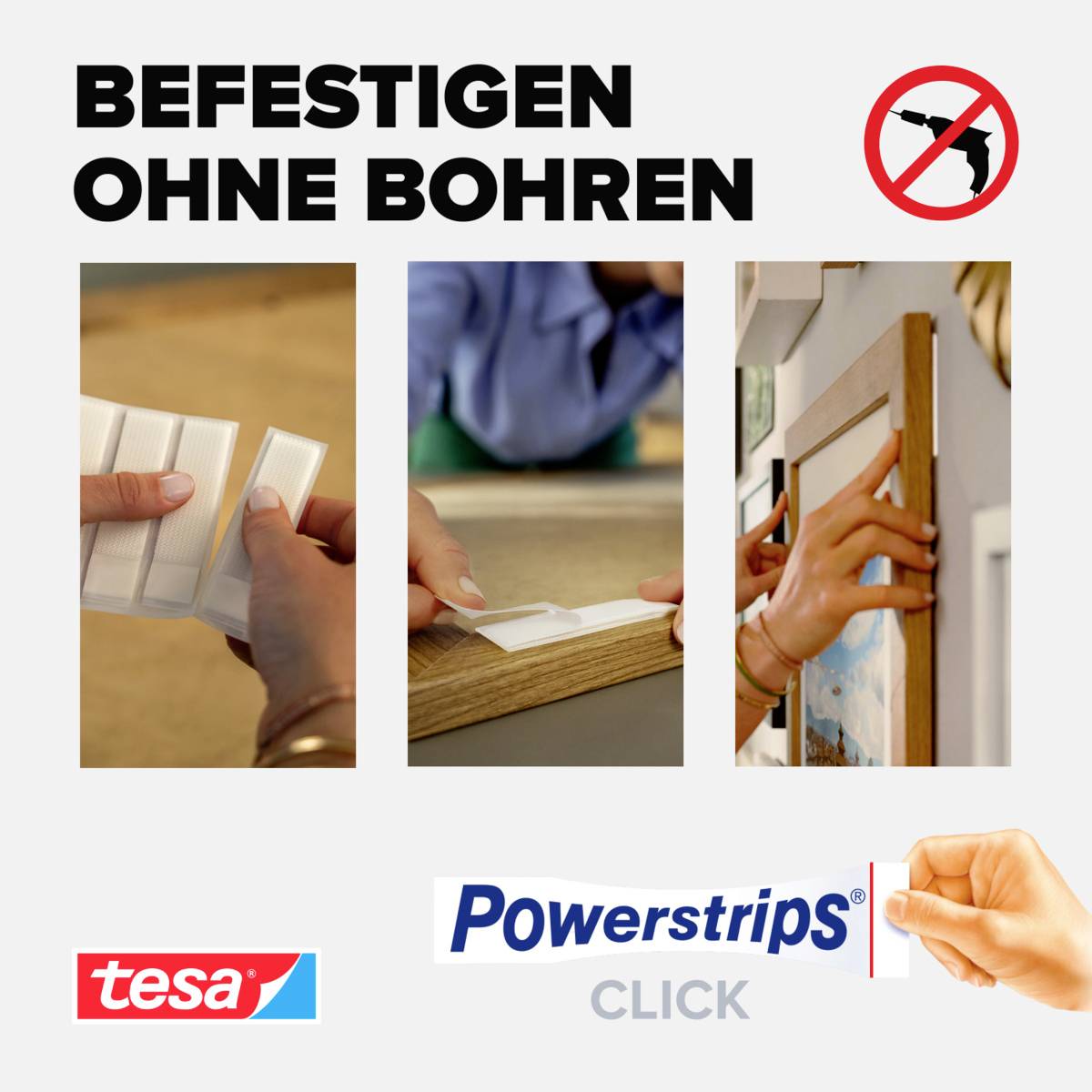 Werbung für Tesa Powerstrips: Bilder zeigen Montage ohne Bohren. Titel 'Befestigen ohne Bohren'. Hinweis auf keine Bohrmaschine.