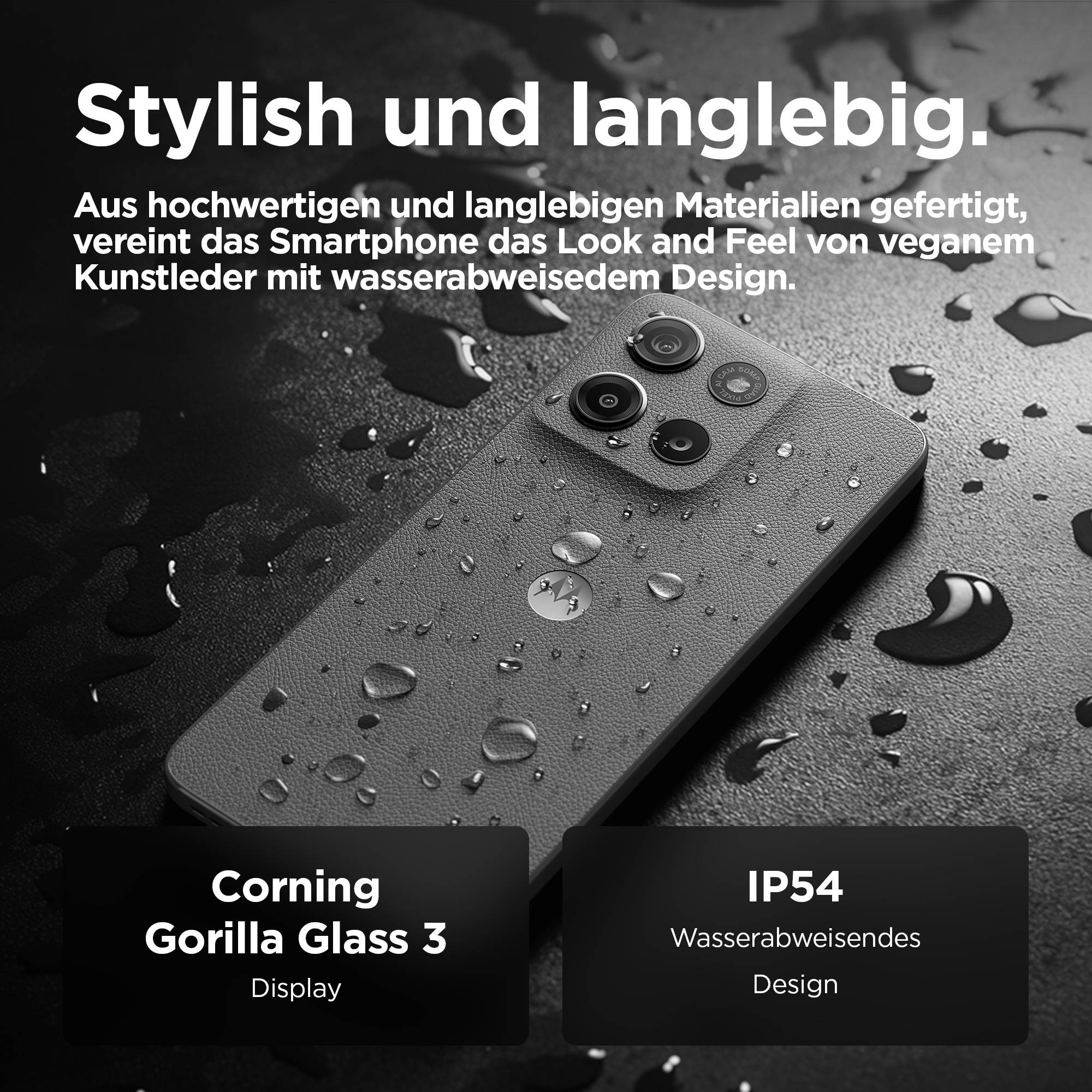 Ein Smartphone auf einer nassen Oberfläche. Text: 'Stylish und langlebig. Corning Gorilla Glass 3 Display. IP54 Wasserabweisendes Design'.