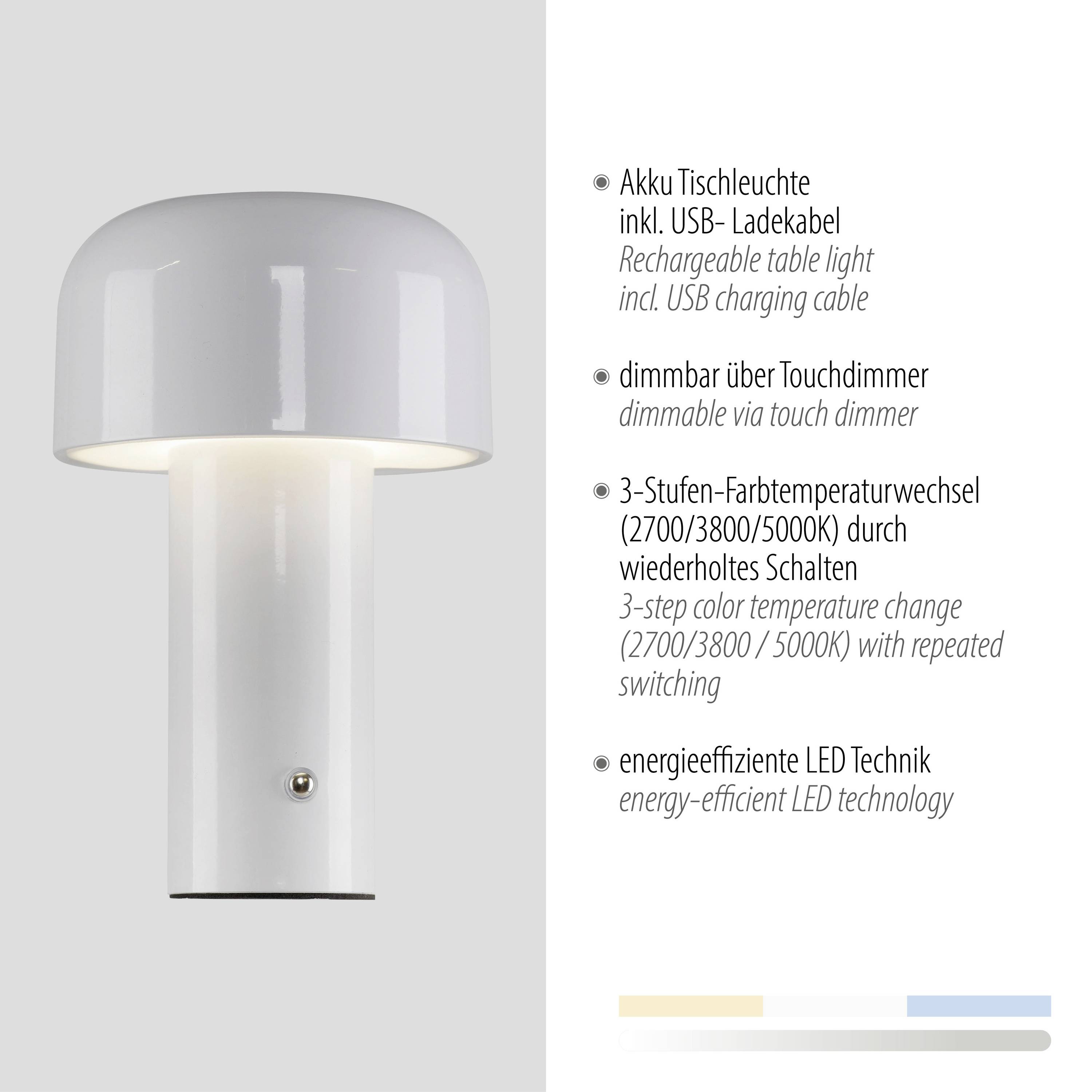 Tischleuchte mit USB-Ladekabel. Dimmbar über Touchdimmer. 3-Stufen-Farbtemperaturwechsel (2700/3800/5000K). Energieeffiziente LED-Technik.