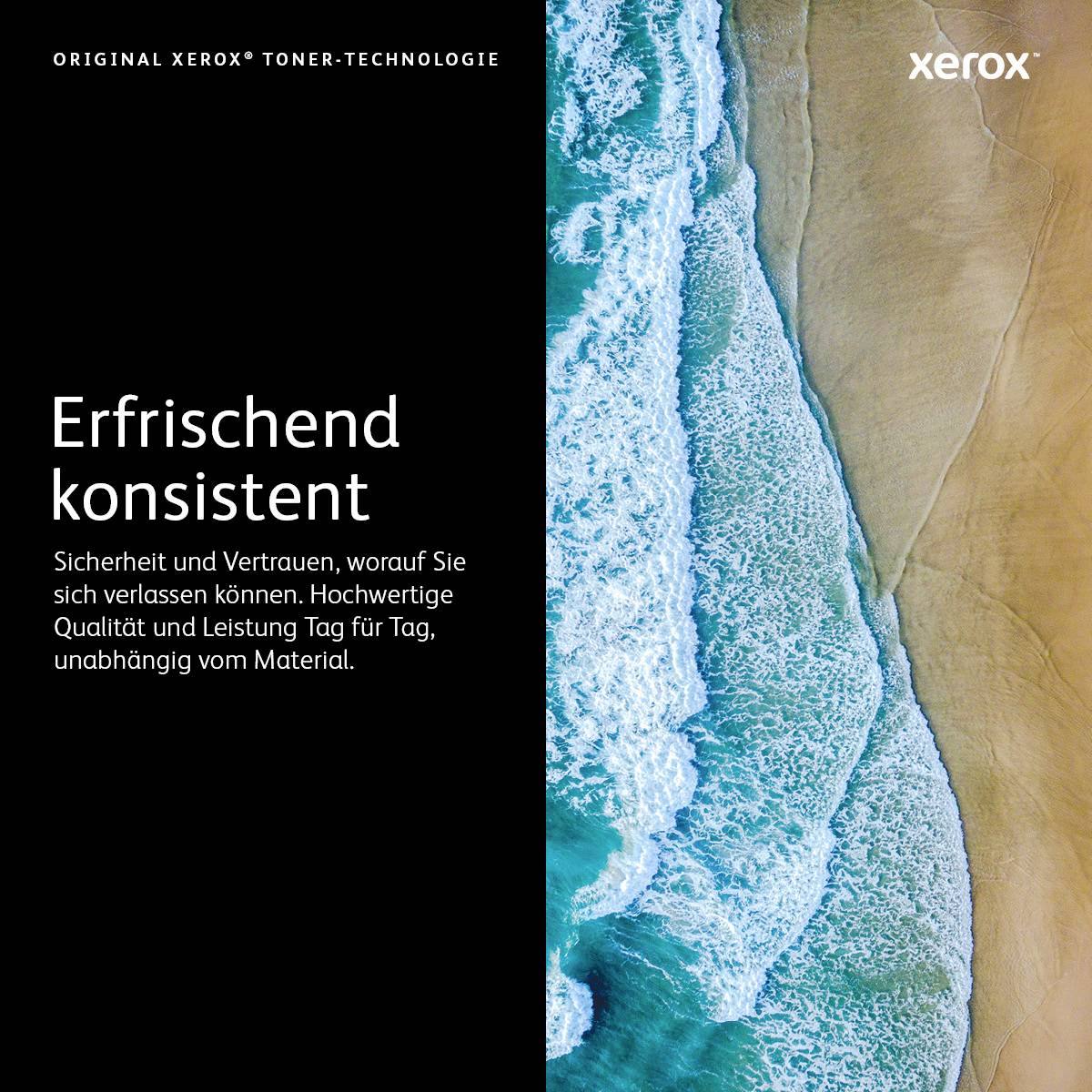 Erfrischend konsistent. Bild von Wellen, die an einen Sandstrand treffen. Text betont Zuverlässigkeit und Qualität der Xerox-Technologie.