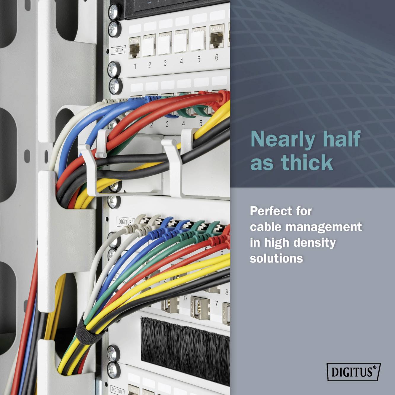 Verkabelungsregal mit geordneten Kabeln und Halterungen. Text: 'Nearly half as thick' und 'Perfect for cable management in high density solutions'.