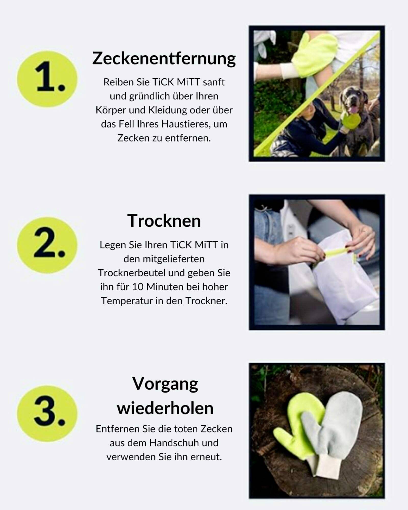 Zeckenentfernung - Reiben Sie das Mittel sanft auf Haut und Kleidung. Trocknen - Beutel im Trockner erwärmen. Vorgang wiederholen.