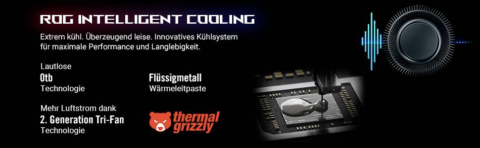 'ROG Intelligent Cooling': Bild mit Text über ein innovatives Kühlsystem mit Flüssigmetall-Wärmeleitpaste und Tri-Fan-Technologie.