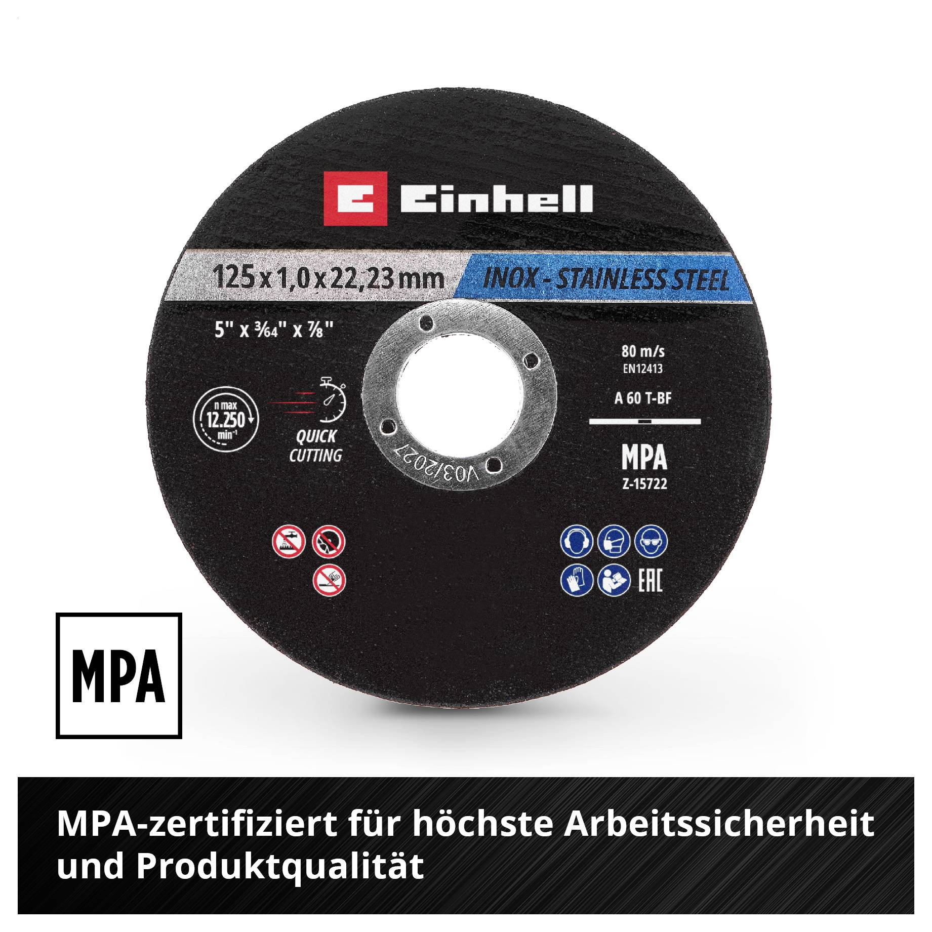 Eine Trennscheibe mit der Aufschrift '125 x 1,0 x 22,23 mm INOX-STAINLESS STEEL', geeignet für Edelstahl, MPA-zertifiziert.
