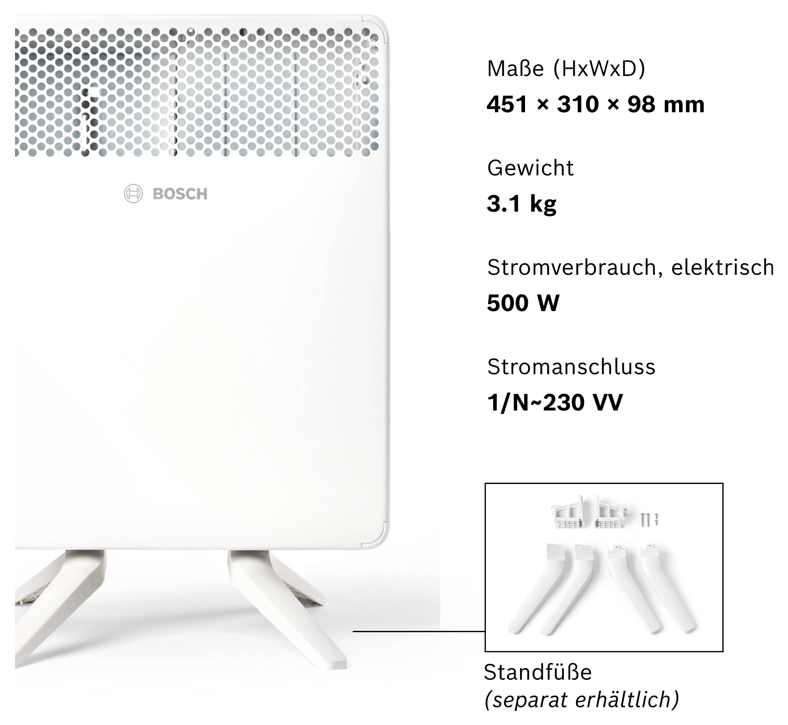 Ein weißer Bosch-Heizkörper, Maße: 451 x 310 x 98 mm, Gewicht: 3,1 kg, Stromverbrauch: 500 W, Anschluss: 230 V. Standfüße separat erhältlich.