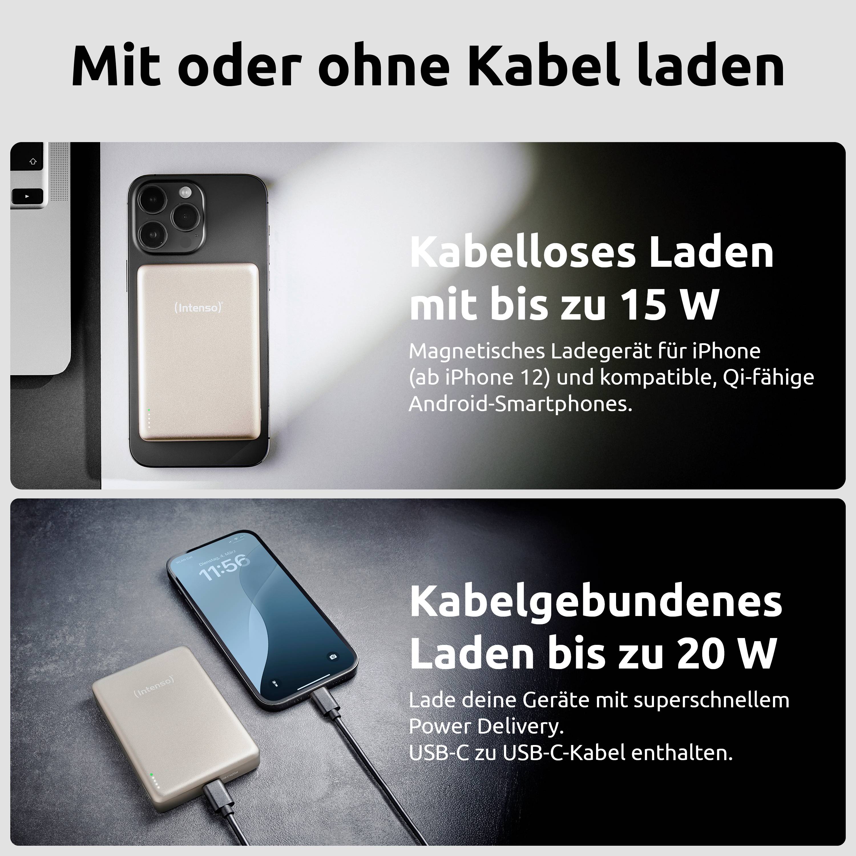 Kabelloses Laden mit bis zu 15 W - magnetisches Ladegerät für iPhone und Android. Kabelgebundenes Laden mit bis zu 20 W - USB-C zu USB-C-Kabel.