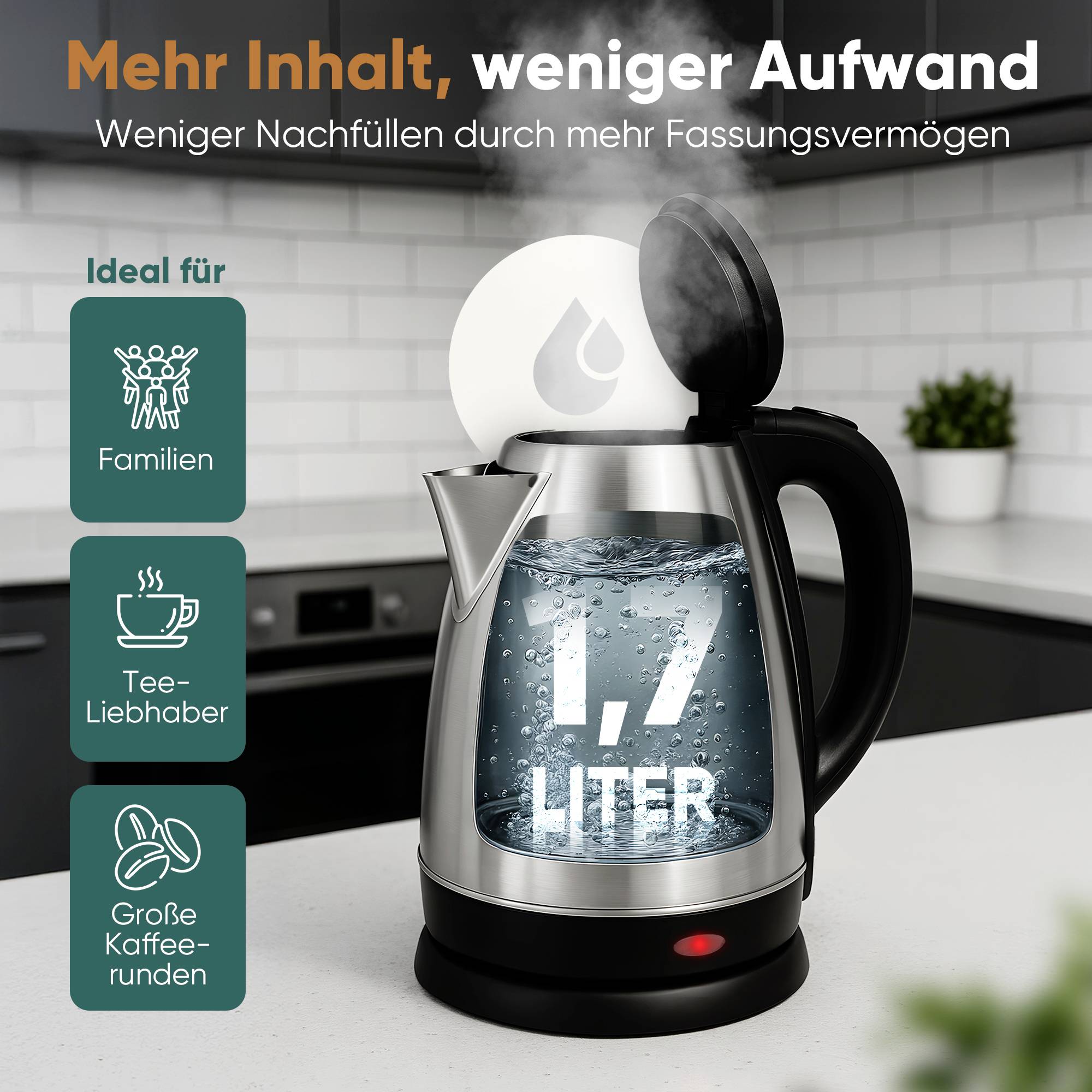 Elektrischer Wasserkocher mit kochendem Wasser, der '1,7 LITER' anzeigt. Der Text hebt die Kapazität und Eignung für Familien, Teeliebhaber und große Zusammenkünfte hervor.