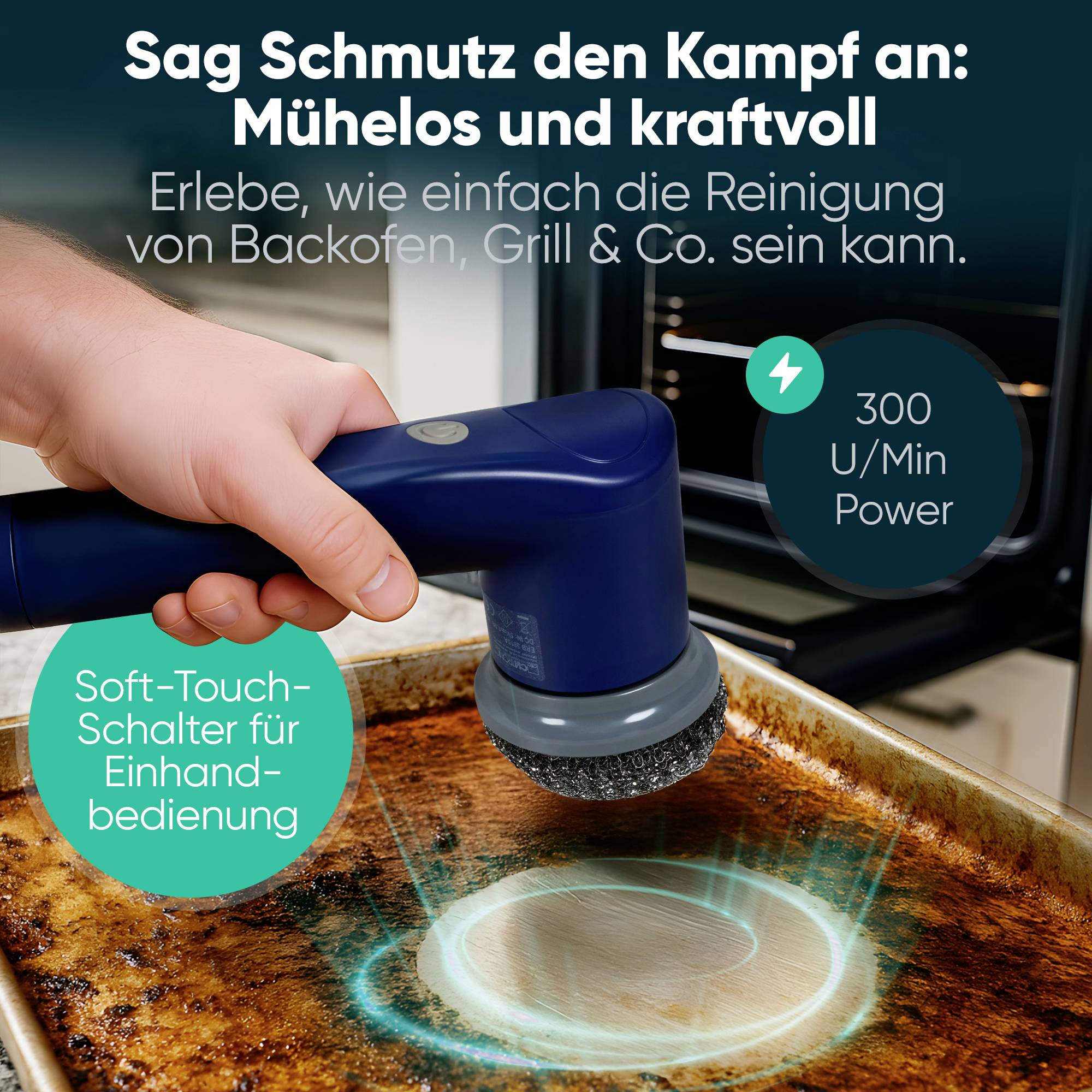 Eine Person reinigt ein verkrustetes Backblech mit einem elektrischen Reinigungsgerät. Text betont die kraftvolle, mühelose Reinigung.