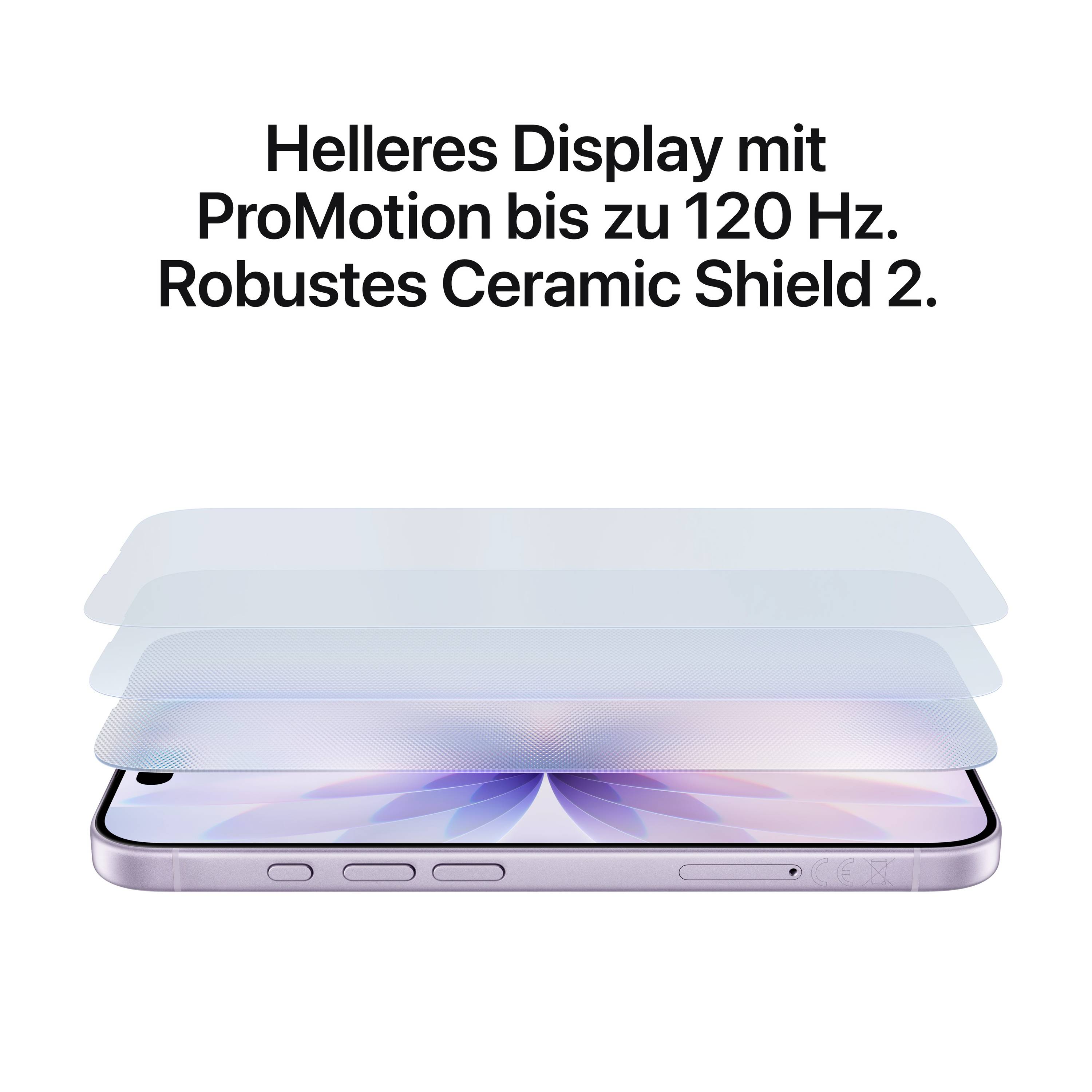 'Helleres Display mit ProMotion bis zu 120 Hz. Robustes Ceramic Shield 2.' zeigt ein Smartphone mit schichtenweise dargestelltem Display.