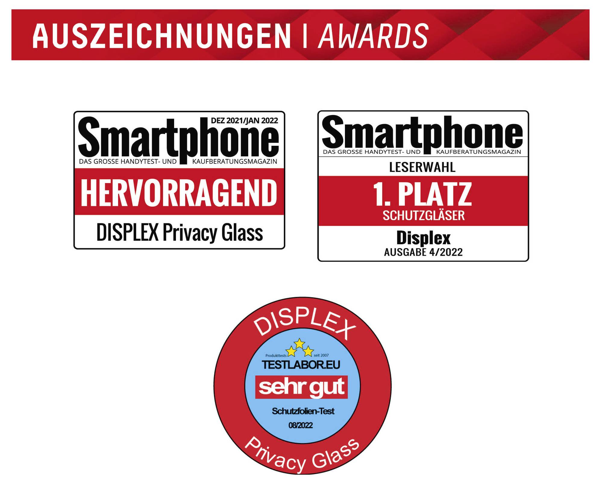 'Auszeichnungen | Awards': Zwei Auszeichnungen für Displex Privacy Glass. Erste: 'Hervorragend' in der Zeitschrift 'Smartphone', Dezember 2021/Januar 2022. Zweite: Erster Platz in der 'Leserwahl', April 2022.