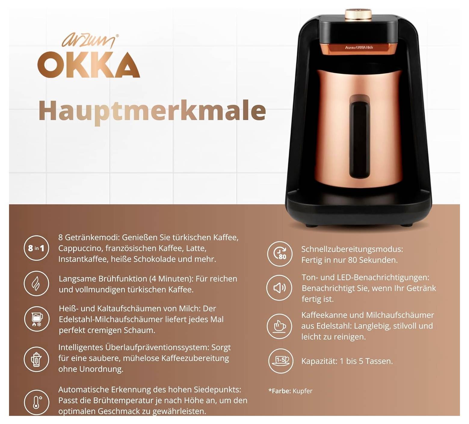 Arzum OKKA Hauptmerkmale<br><br>Die Arzum OKKA Kaffeemaschine mit Kupferdesign bietet herausragende Funktionen. Highlights umfassen:<br><br>- 8 verschiedene Getränkeoptionen<br>- Schnelle Zubereitungszeit<br>- Einfache Reinigung<br>- LED-Anzeigen<br><br>Kapazität: 1,5 Tassen