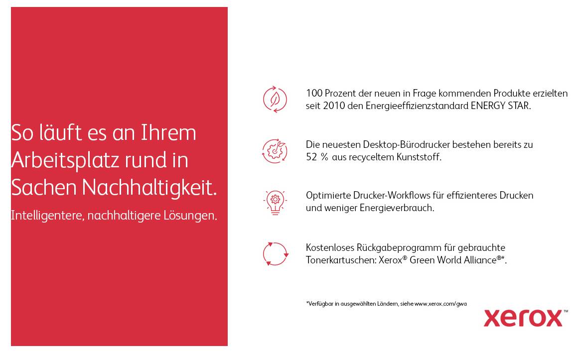 'Xerox' Nachhaltigkeitsmessungen: 100% neue Produkte mit 'Energy Star', Büro-Drucker aus 52% Kunststoff. Rückgabe leere Toner möglich.