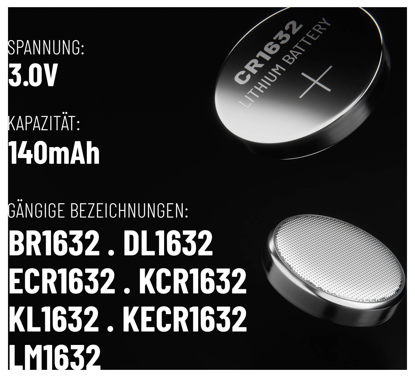 CR1632 Lithium-Batterie gezeigt. 'Spannung: 3.0V', 'Kapazität: 140mAh'. Gängige Bezeichnungen: BR1632, DL1632, ECR1632, KCR1632, KL1632, KECR1632, LM1632.