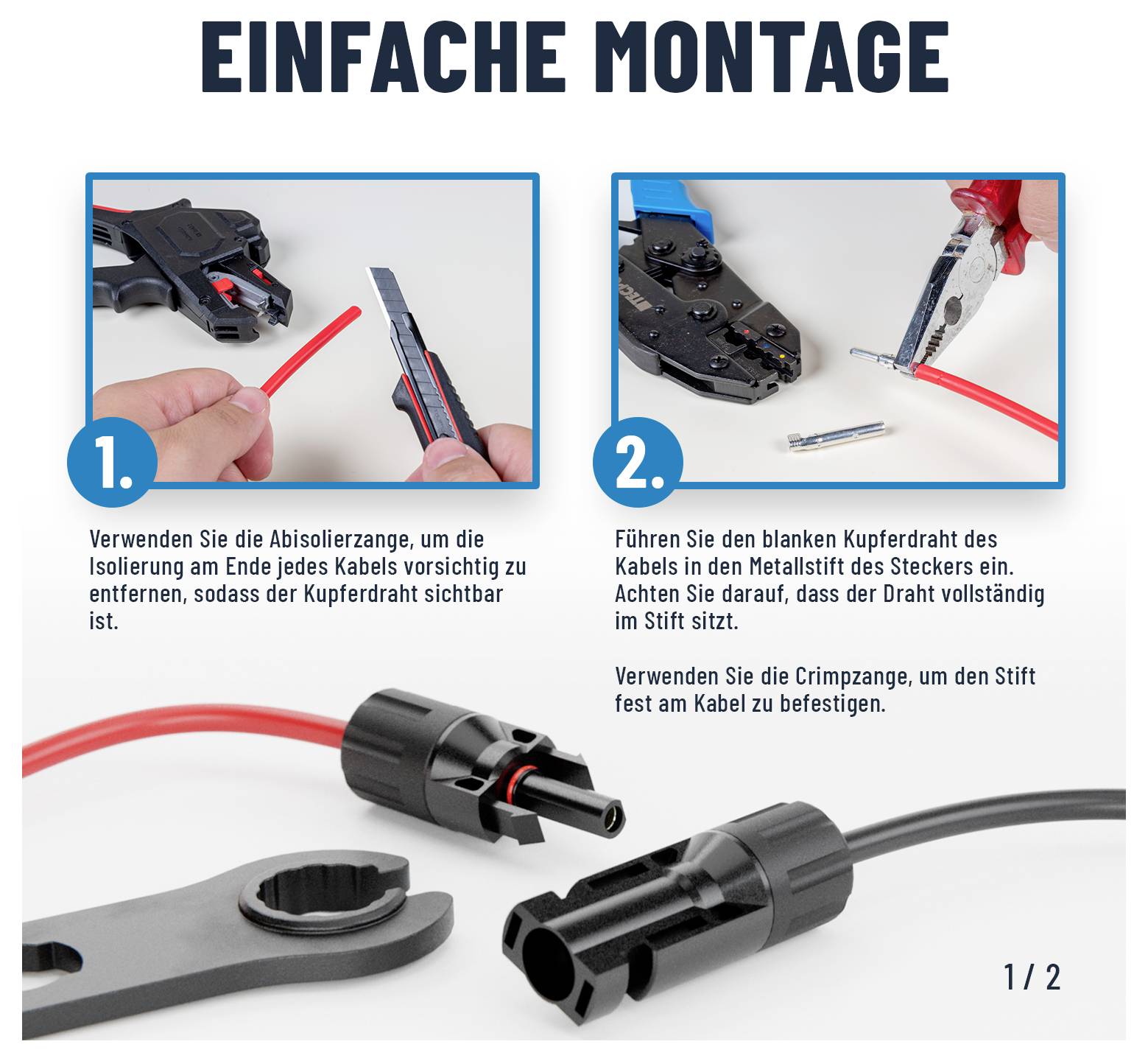 Das Bild zeigt zwei Arbeitsschritte zum Anschließen eines Kabels. Schritt 1: Isolierung vom Kabelende entfernen. Schritt 2: Draht in den Verbinder einführen und sicher crimpen.