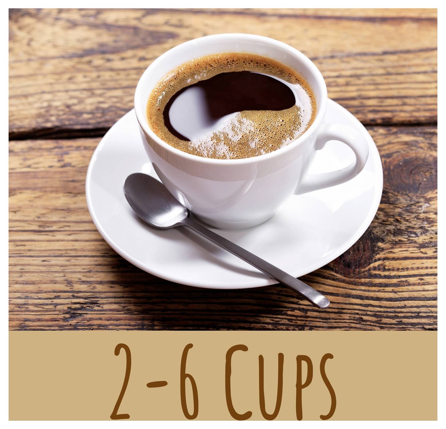 Eine dampfende Tasse Kaffee auf einem Unterteller mit einem Löffel, platziert auf einem Holztisch. Der Text darunter lautet „2-6 Tassen
