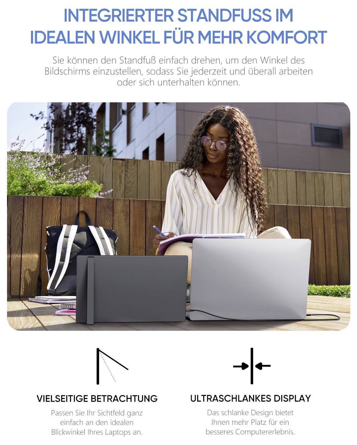 Eine Person sitzt im Freien und nutzt einen Laptop, wobei der Komfort mit einem verstellbaren Ständer betont wird. Der Text unterstreicht vielseitige Ansichtsmöglichkeiten und ein schlankes Display-Design.