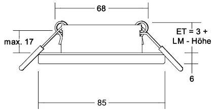 Technisches Diagramm einer bündigen Leuchte mit Montagearmen und Abmessungen: 68 breit, 85 Gesamtbreite, max. 17, und ET = 3 + LM Höhe, mit 6 auf der rechten Seite.
