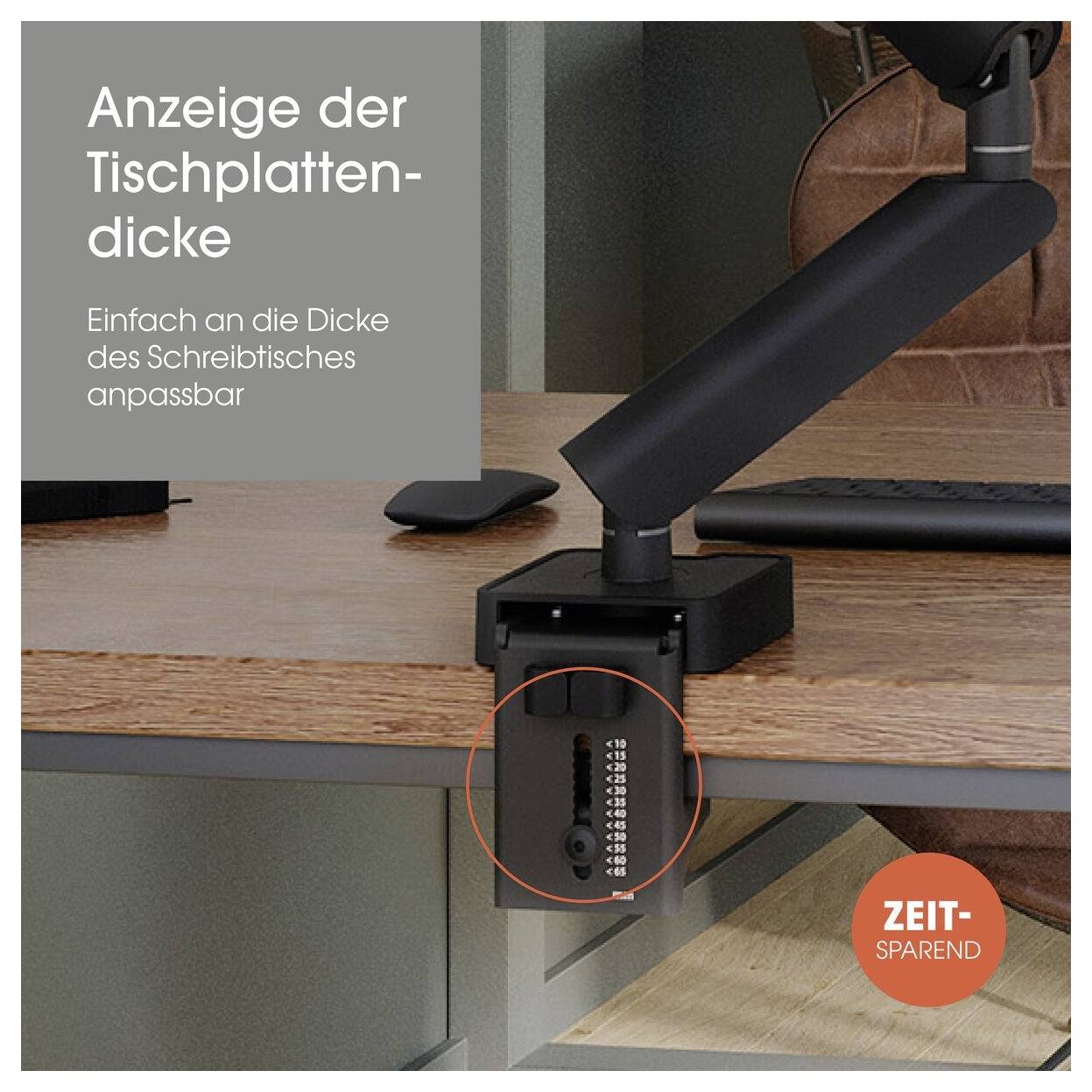 'Anzeige der Tischplatten-dicke', zeigt eine verstellbare Tischhalterung an einem Schreibtisch. Text: 'Einfach an die Dicke des Schreibtisches anpassbar'.