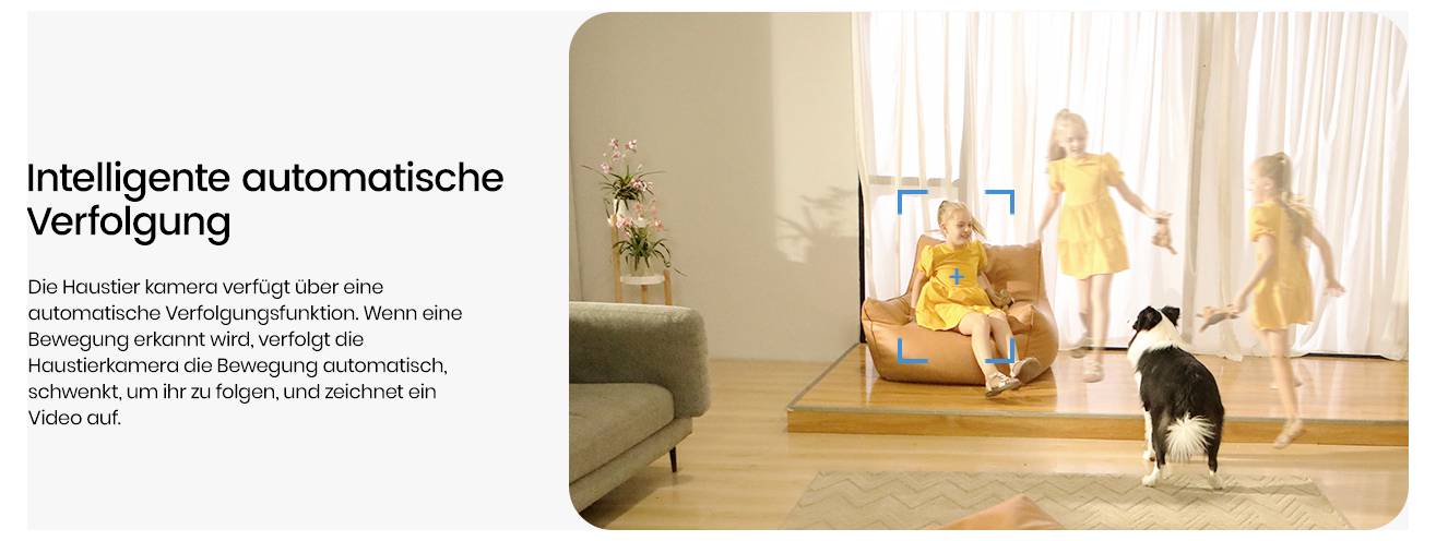 Ein Hund in einem Wohnzimmer beobachtet ein junges Mädchen, das geht, hervorgehoben durch einen On-Screen-Tracking-Rahmen. Text lautet: 'Intelligente automatische Verfolgung'.
