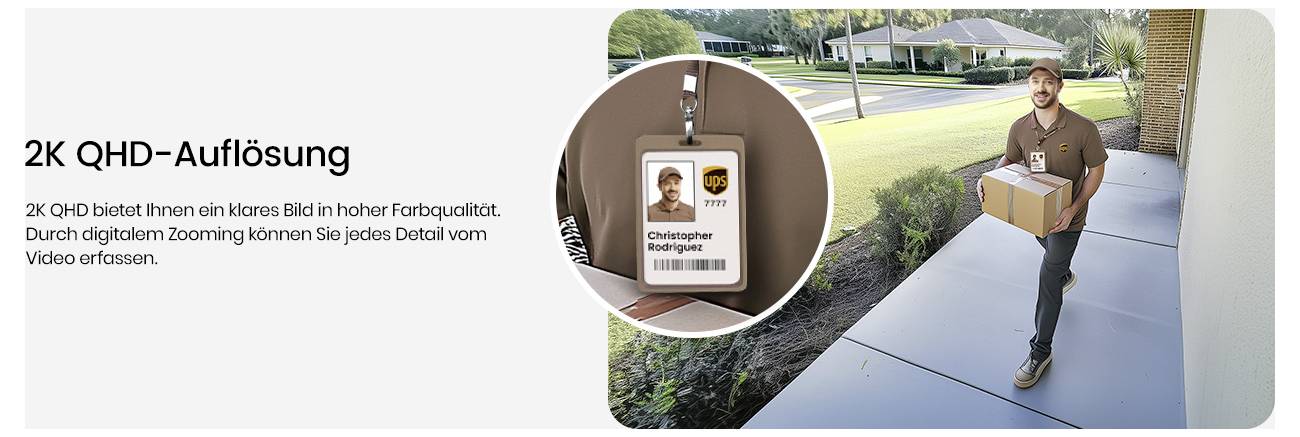 '2K QHD-Auflösung' zeigt eine Lieferperson mit einem Paket. Eingeblendetes Bild: Dienstausweis mit der Beschriftung 'Christopher Rodriguez'. Der Text hebt die hochauflösende Videoqualität und Detailgenauigkeit hervor.