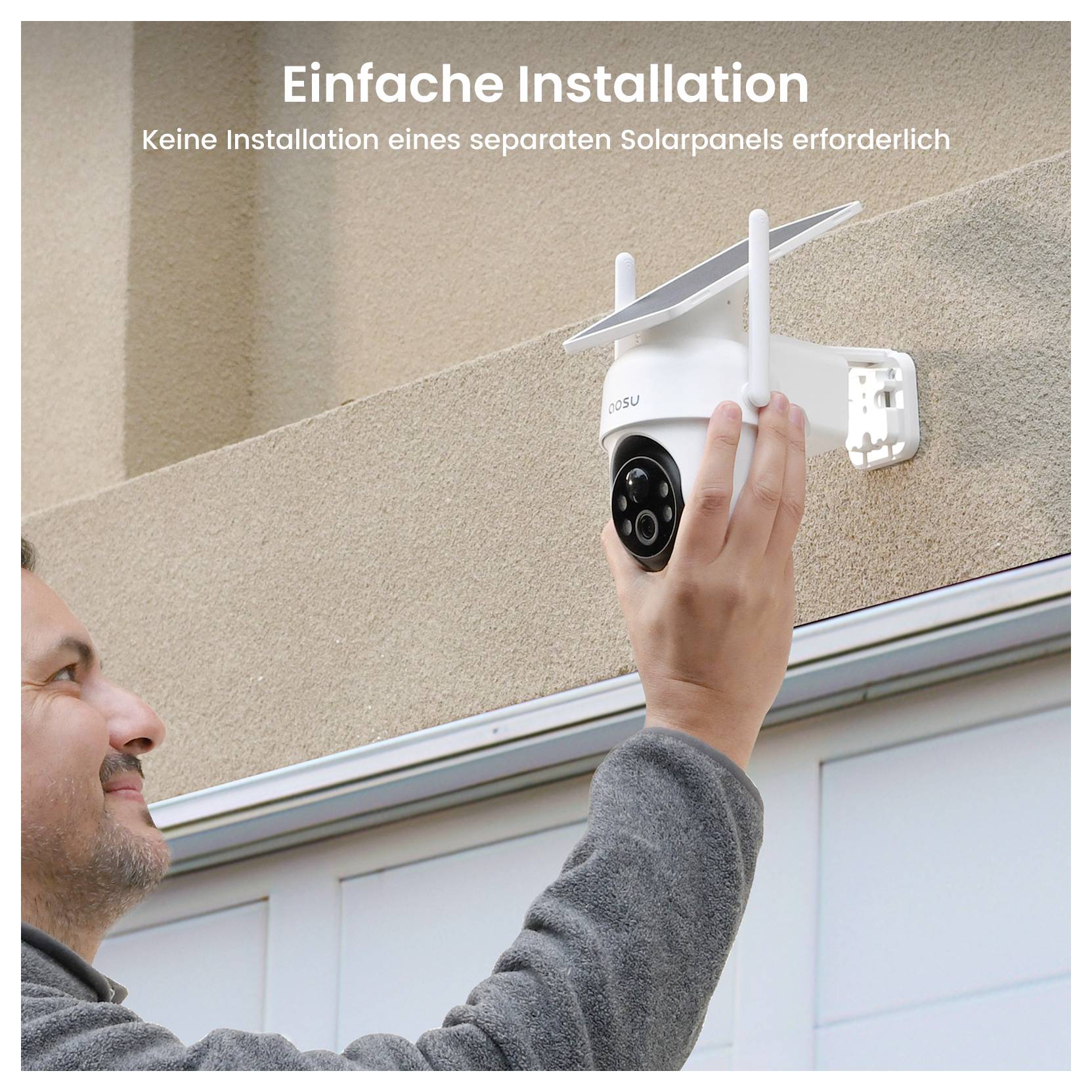 Eine Person installiert eine drahtlose Sicherheitskamera an einer Wand. Der Text liest sich 'Einfache Installation' und informiert, dass kein separates Solarpanel benötigt wird.