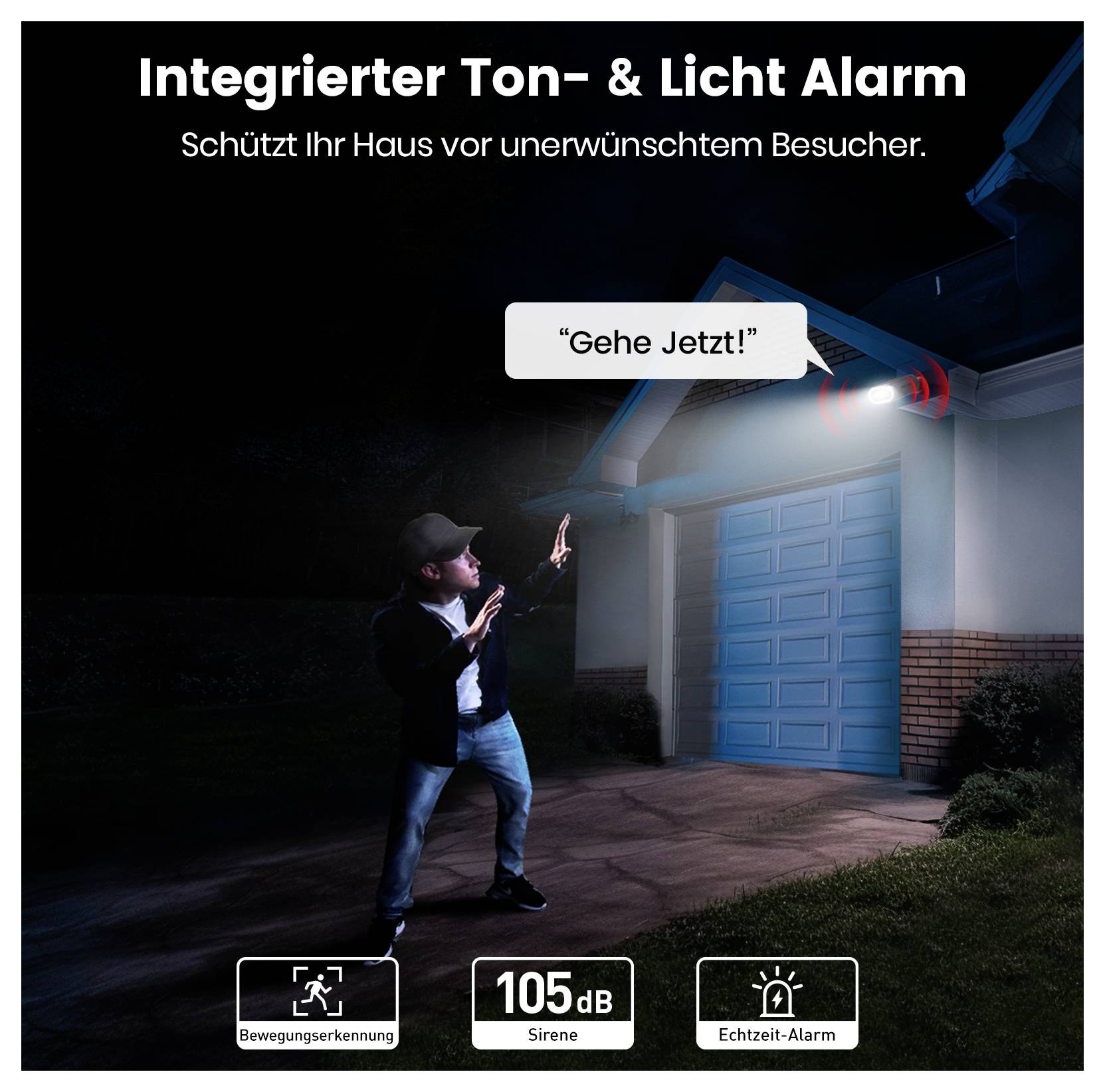 Ein Mann löste nachts einen Ton- und Lichtalarm außerhalb einer Hausgarage aus. Der Text lautet: 'Gehe Jetzt!' was bedeutet ‚Geh jetzt!'